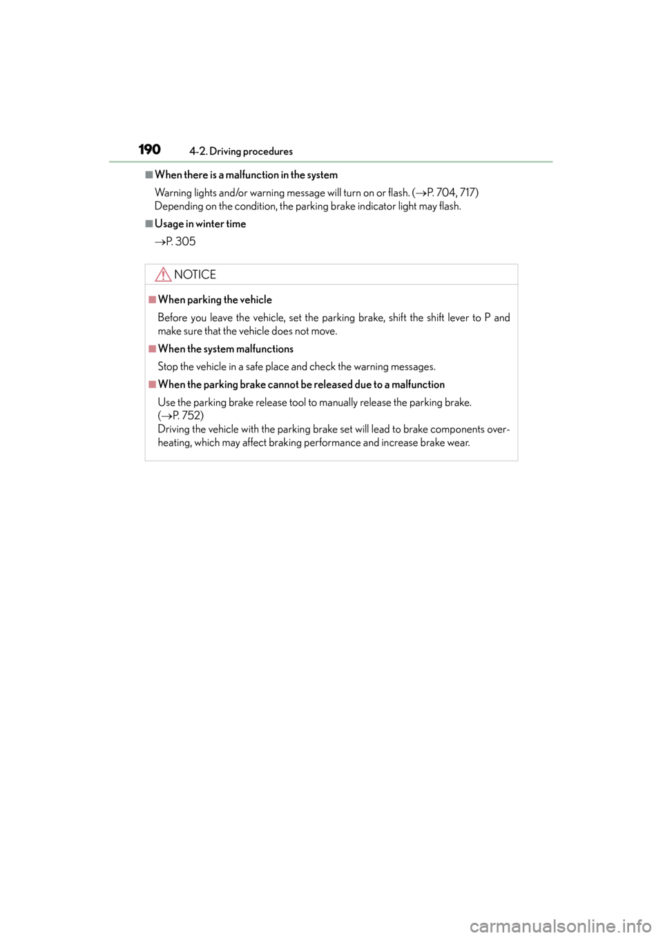 Lexus GS350 2014 Owners Manual 190
GS350_OM_OM30D41U_(U)
4-2. Driving procedures
■When there is a malfunction in the system
Warning lights and/or warning message will turn on or flash. (→P. 704, 717)
Depending on the condition, Lexus GS350 2014 Owners Manual 190
GS350_OM_OM30D41U_(U)
4-2. Driving procedures
■When there is a malfunction in the system
Warning lights and/or warning message will turn on or flash. (→P. 704, 717)
Depending on the condition,