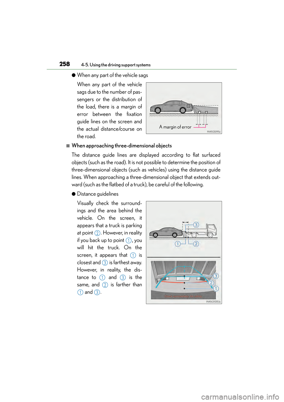 Lexus GS350 2014  Owners Manual 258
GS350_OM_OM30D41U_(U)
4-5. Using the driving support systems
●When any part of the vehicle sags
When any part of the vehicle
sags due to the number of pas-
sengers or the distribution of
the loa