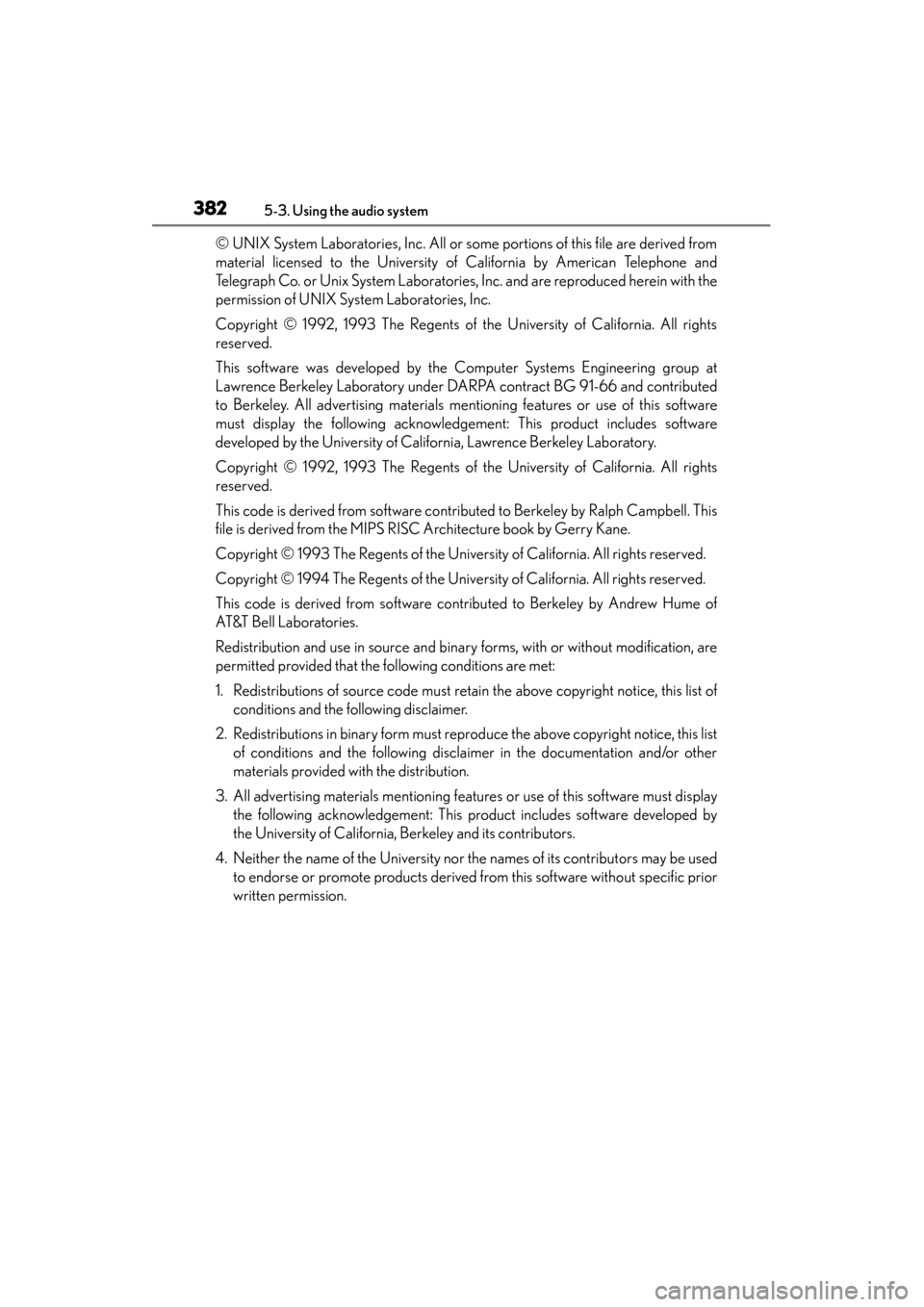 Lexus GS350 2014  Owners Manual 382
GS350_OM_OM30D41U_(U)
5-3. Using the audio system
© UNIX System Laboratories, Inc. All or some portions of this file are derived from
material licensed to the University of California by American