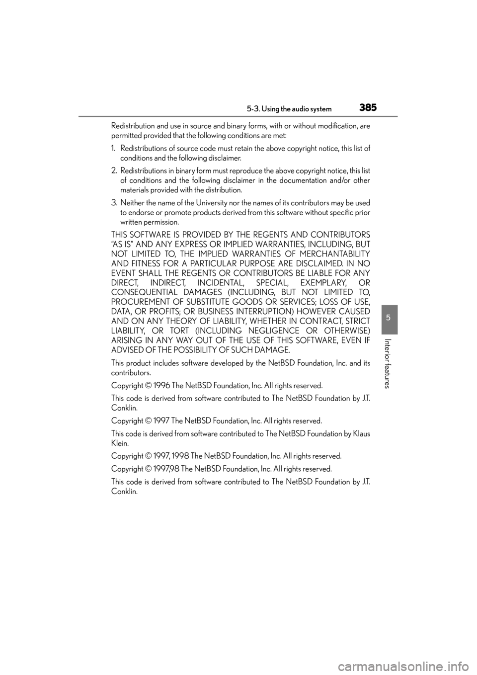 Lexus GS350 2014  Owners Manual GS350_OM_OM30D41U_(U)
3855-3. Using the audio system
5
Interior features
Redistribution and use in source and binary forms, with or without modification, are
permitted provided that the following cond