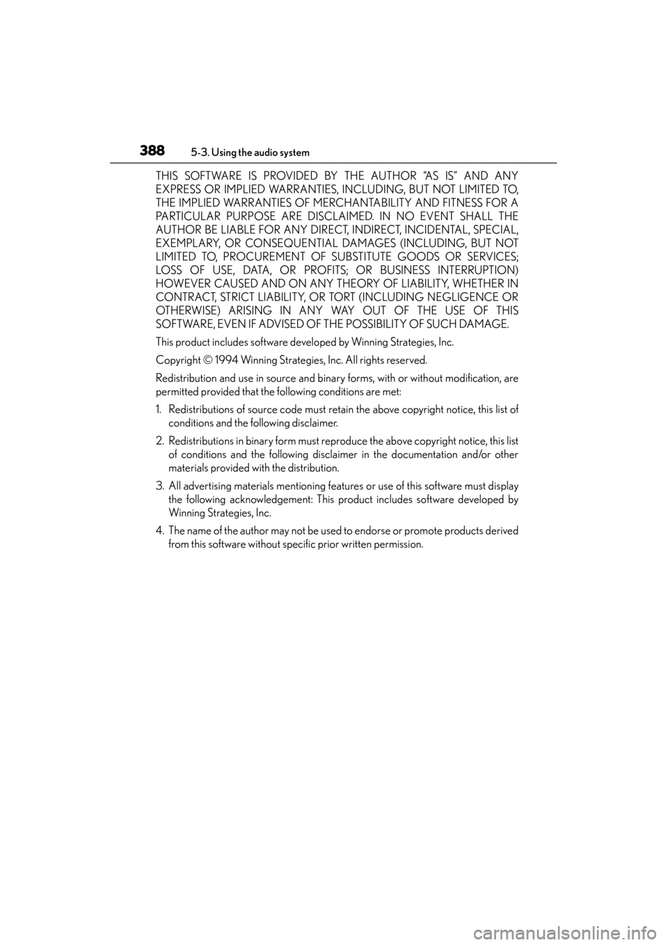 Lexus GS350 2014  Owners Manual 388
GS350_OM_OM30D41U_(U)
5-3. Using the audio system
THIS SOFTWARE IS PROVIDED BY THE AUTHOR “AS IS” AND ANY
EXPRESS OR IMPLIED WARRANTIES, INCLUDING, BUT NOT LIMITED TO,
THE IMPLIED WARRANTIES O