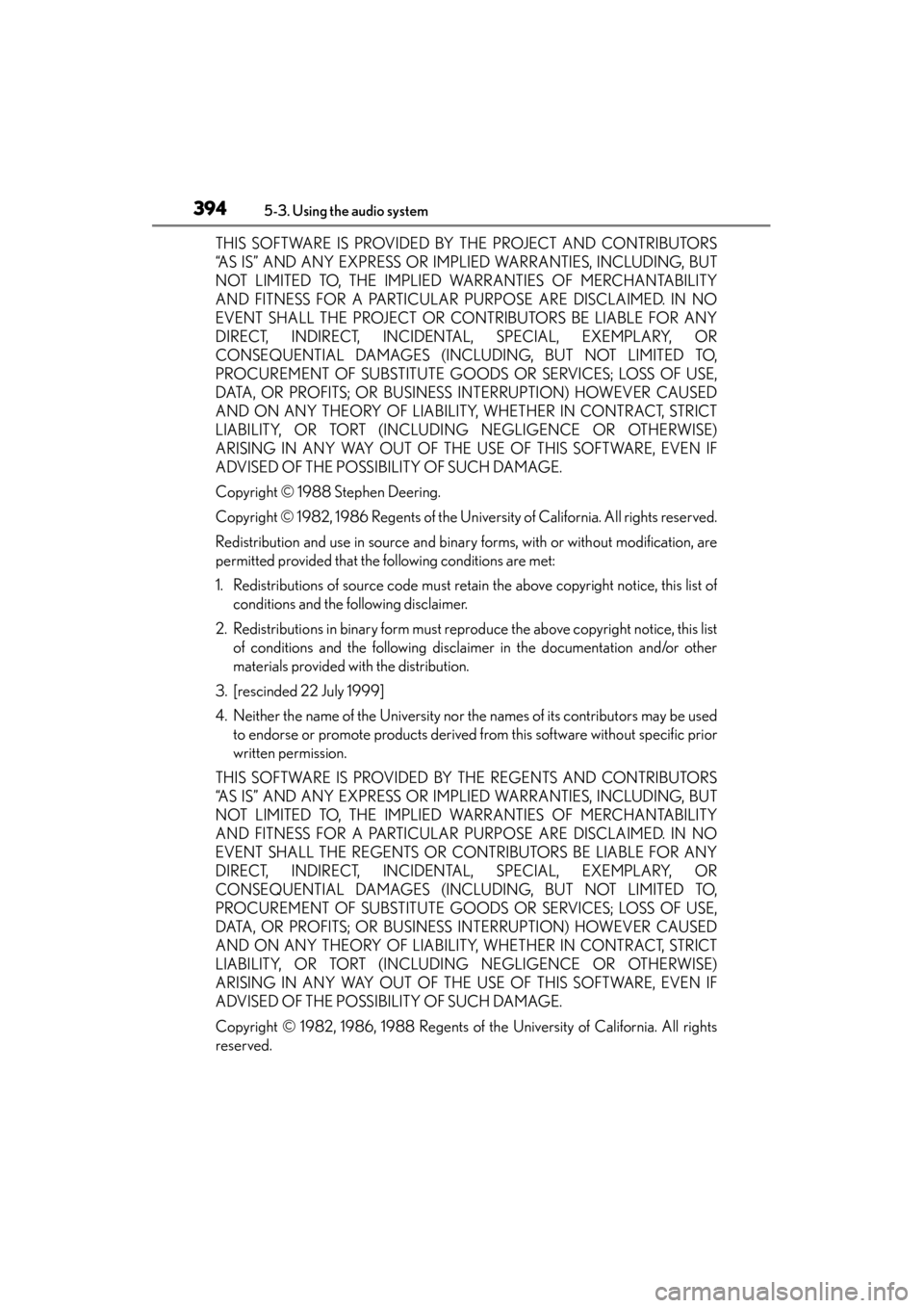 Lexus GS350 2014 Owners Manual 394
GS350_OM_OM30D41U_(U)
5-3. Using the audio system
THIS SOFTWARE IS PROVIDED BY THE PROJECT AND CONTRIBUTORS
“AS IS” AND ANY EXPRESS OR IMPLIED WARRANTIES, INCLUDING, BUT
NOT LIMITED TO, THE IM Lexus GS350 2014 Owners Manual 394
GS350_OM_OM30D41U_(U)
5-3. Using the audio system
THIS SOFTWARE IS PROVIDED BY THE PROJECT AND CONTRIBUTORS
“AS IS” AND ANY EXPRESS OR IMPLIED WARRANTIES, INCLUDING, BUT
NOT LIMITED TO, THE IM