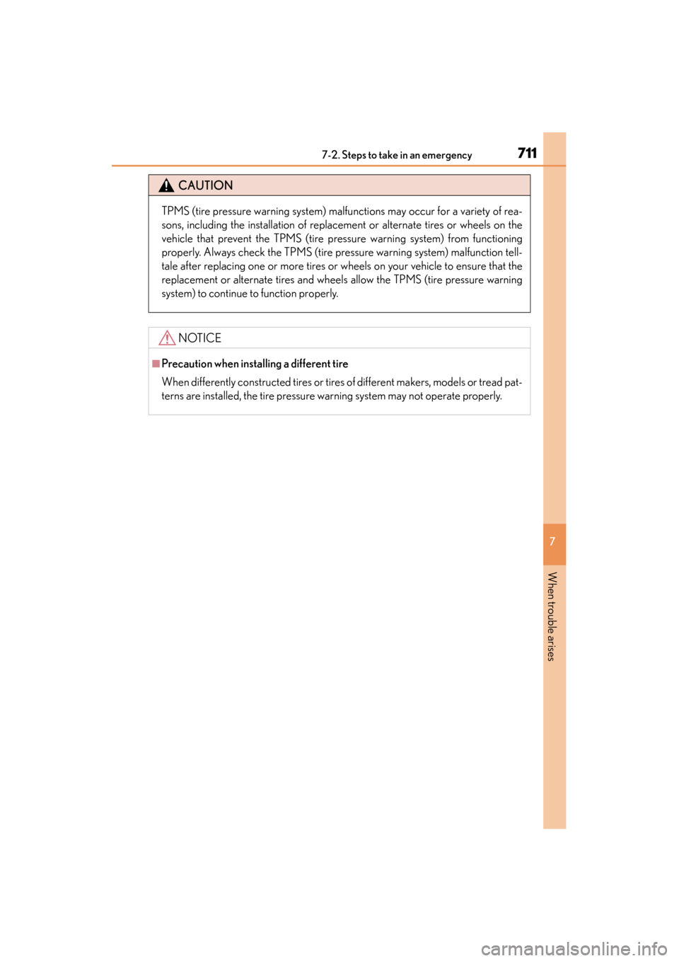 Lexus GS350 2014 Owners Manual 7117-2. Steps to take in an emergency
GS350_OM_OM30D41U_(U)
7
When trouble arises
CAUTION
TPMS (tire pressure warning system) malfunctions may occur for a variety of rea-
sons, including the installat Lexus GS350 2014 Owners Manual 7117-2. Steps to take in an emergency
GS350_OM_OM30D41U_(U)
7
When trouble arises
CAUTION
TPMS (tire pressure warning system) malfunctions may occur for a variety of rea-
sons, including the installat
