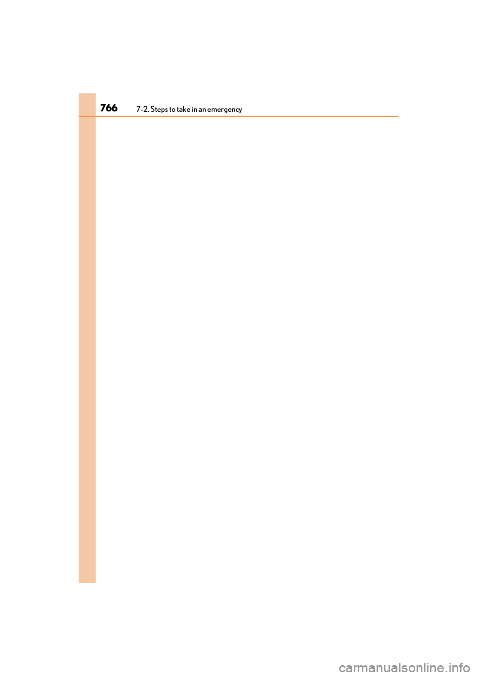 Lexus GS350 2014  Owners Manual 7667-2. Steps to take in an emergency
GS350_OM_OM30D41U_(U)
GS350_OM_OM30D41U_(U).book  Page 766  Monday, July 29, 2013  2:22 PM 