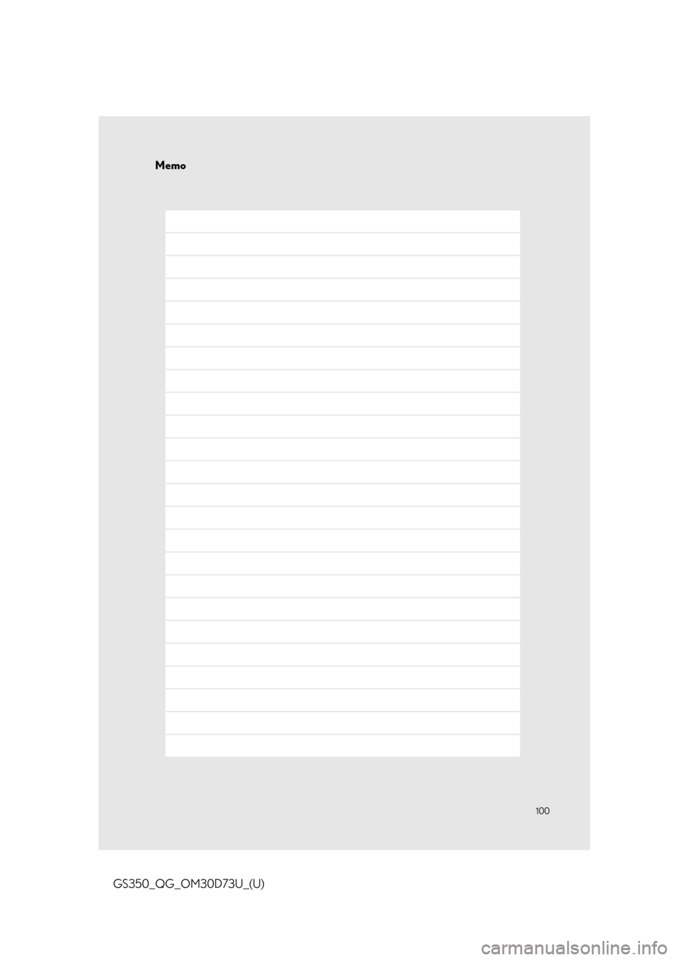 Lexus GS350 2014  Refueling / LEXUS 2014 GS350 QUICK GUIDE OWNERS MANUAL (OM30D73U) Memo
100
GS350_QG_OM30D73U_(U) 