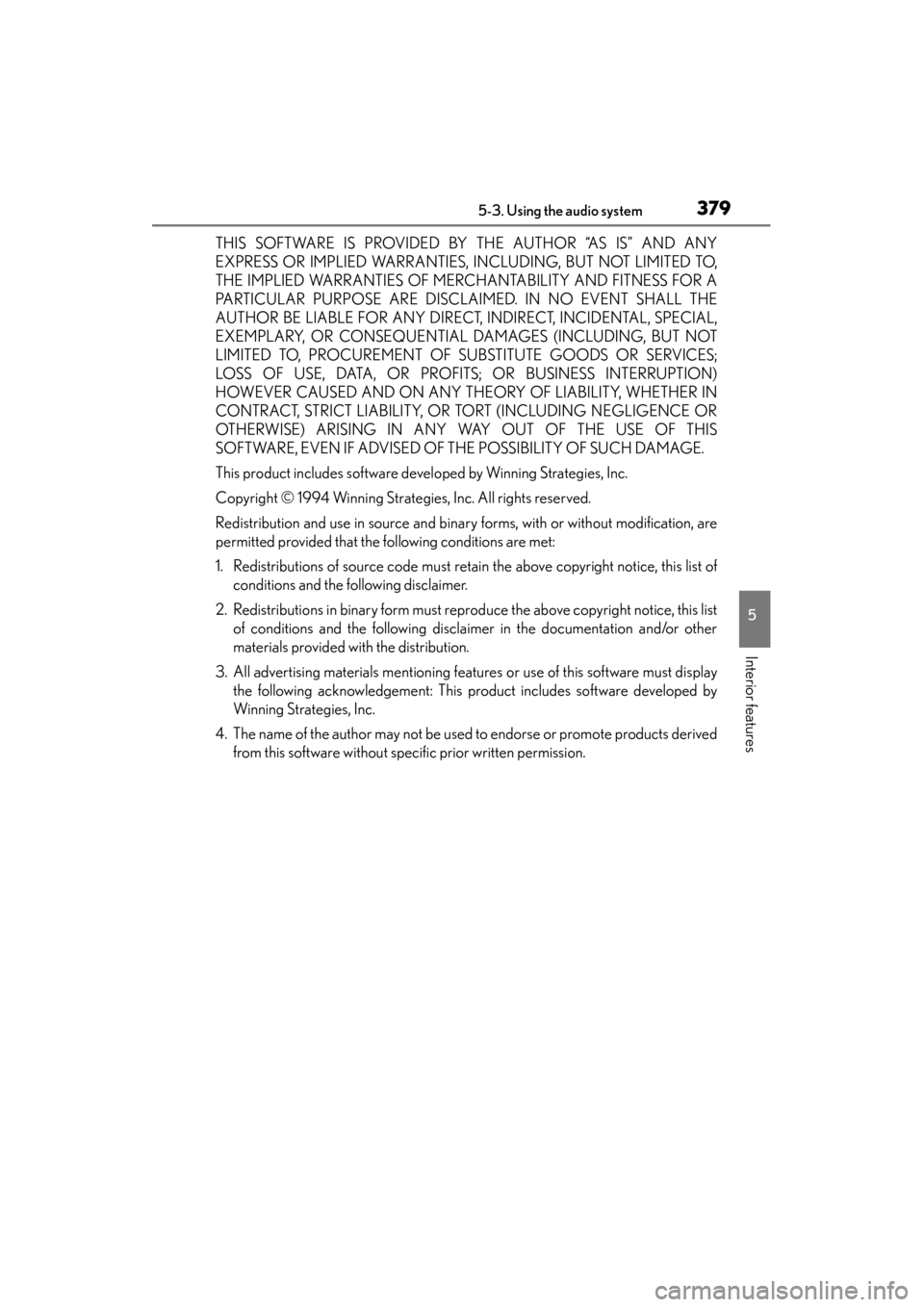 Lexus GS350 2013  Owners Manual GS350_U (OM30C34U)
3795-3. Using the audio system
5
Interior features
THIS SOFTWARE IS PROVIDED BY THE AUTHOR “AS IS” AND ANY
EXPRESS OR IMPLIED WARRANTIES, INCLUDING, BUT NOT LIMITED TO,
THE IMPL