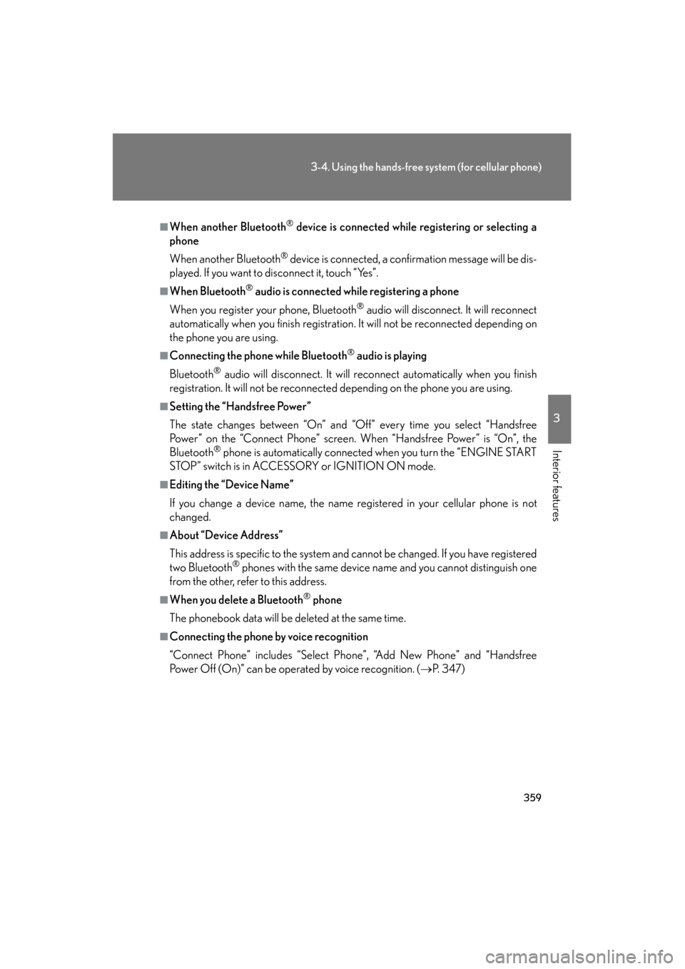 Lexus GS350 2011 Owners Manual 359
3-4. Using the hands-free system (for cellular phone)
3
Interior features
GS_G_U (OM30C11U)
October 28, 2011 5:15 pm
■When another Bluetooth® device is connected while registering or selecting Lexus GS350 2011 Owners Manual 359
3-4. Using the hands-free system (for cellular phone)
3
Interior features
GS_G_U (OM30C11U)
October 28, 2011 5:15 pm
■When another Bluetooth® device is connected while registering or selecting