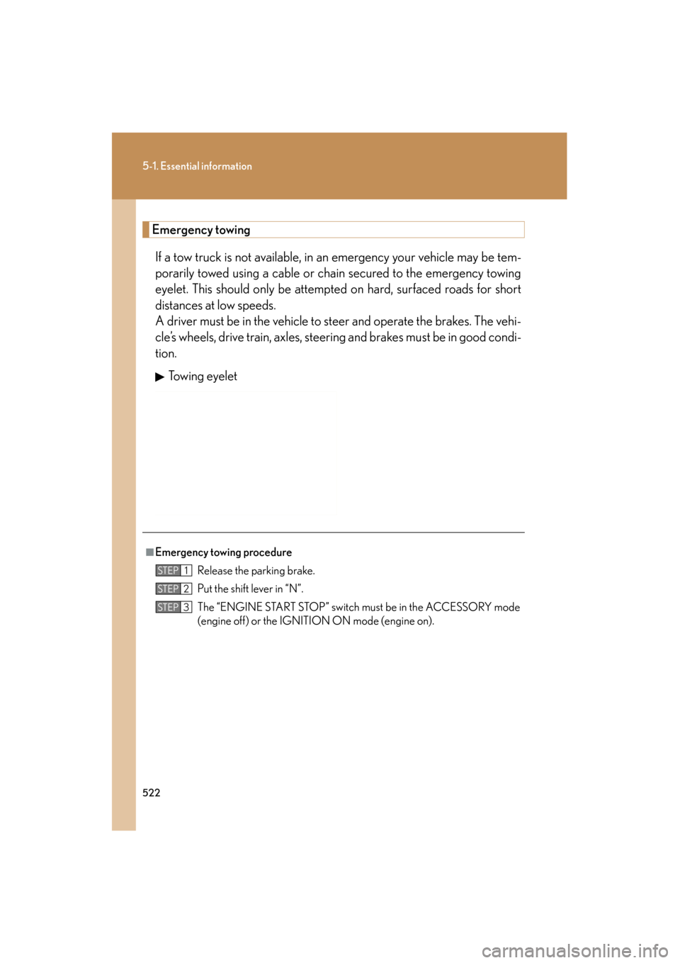 Lexus GS350 2011 Manual PDF 522
5-1. Essential information
GS_G_U (OM30C11U)
October 28, 2011 5:15 pm
Emergency towingIf a tow truck is not available, in an emergency your vehicle may be tem-
porarily towed using a cable or chai Lexus GS350 2011 Manual PDF 522
5-1. Essential information
GS_G_U (OM30C11U)
October 28, 2011 5:15 pm
Emergency towingIf a tow truck is not available, in an emergency your vehicle may be tem-
porarily towed using a cable or chai