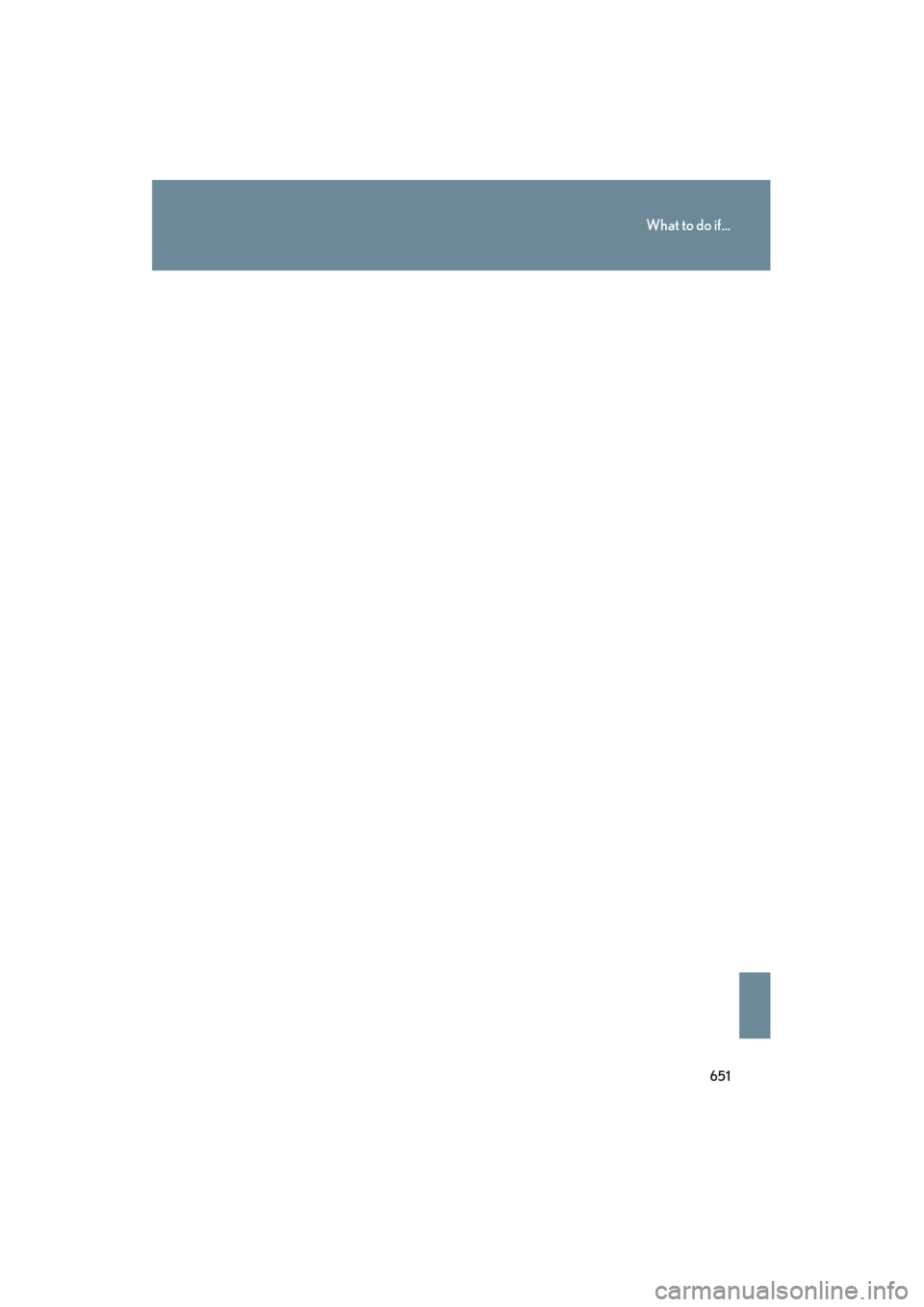 Lexus GS350 2011 Owners Manual 651
What to do if...
GS_G_U (OM30C11U)
October 28, 2011 5:15 pm Lexus GS350 2011 Owners Manual 651
What to do if...
GS_G_U (OM30C11U)
October 28, 2011 5:15 pm