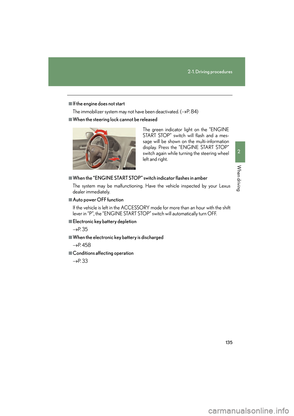 Lexus GS350 2009 Owners Guide 135
2-1. Driving procedures
2
When driving
GS_G_U (OM30B43U)
April 27, 2009 10:48 am
■If the engine does not start
The immobilizer system may not have been deactivated. (→P. 8 4 )
■When the ste Lexus GS350 2009 Owners Guide 135
2-1. Driving procedures
2
When driving
GS_G_U (OM30B43U)
April 27, 2009 10:48 am
■If the engine does not start
The immobilizer system may not have been deactivated. (→P. 8 4 )
■When the ste