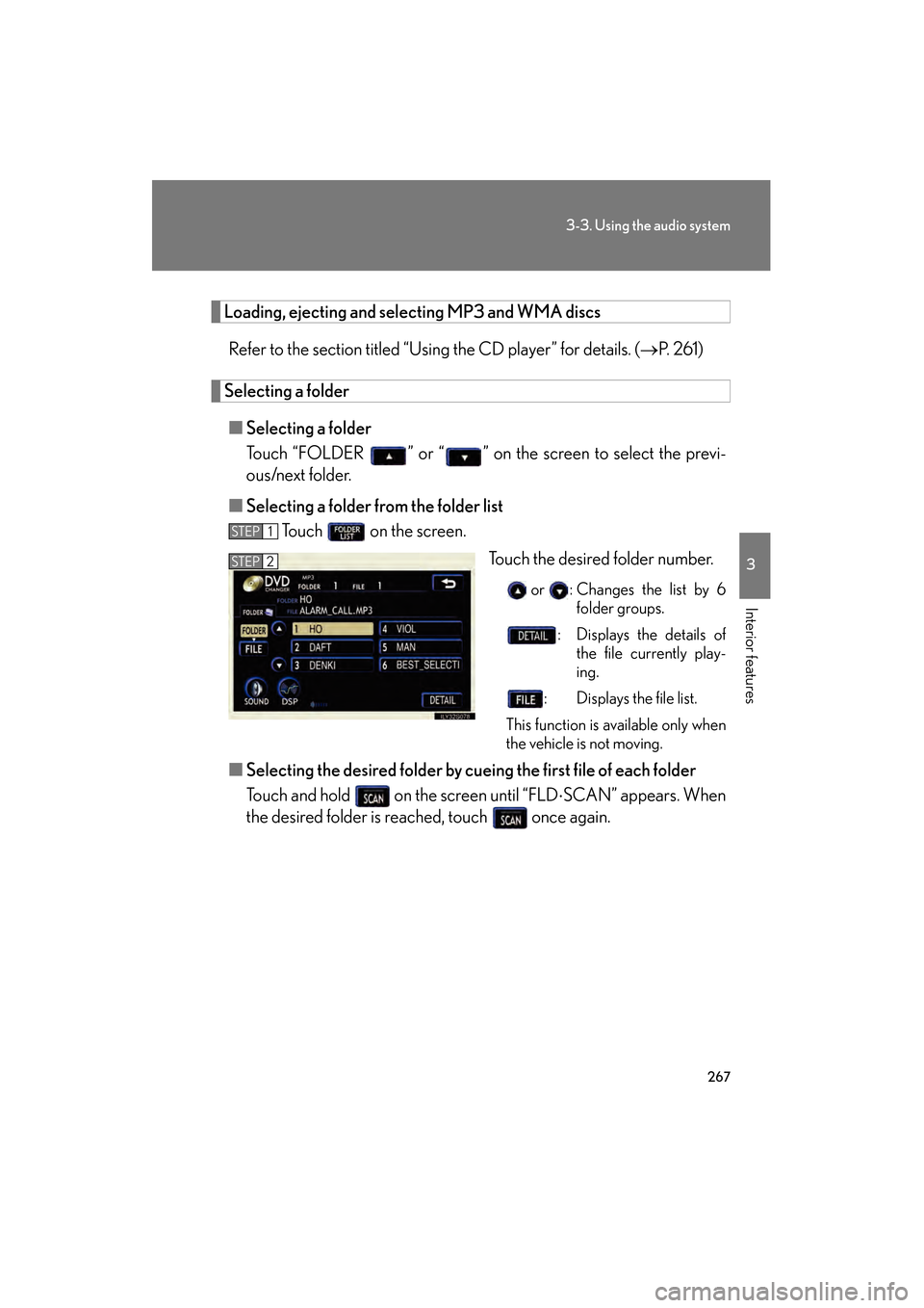 Lexus GS350 2009 Workshop Manual 267
3-3. Using the audio system
3
Interior features
GS_G_U (OM30B43U)
April 27, 2009 10:48 am
Loading, ejecting and selecting MP3 and WMA discsRefer to the section titled “Usin g the CD player” fo Lexus GS350 2009 Workshop Manual 267
3-3. Using the audio system
3
Interior features
GS_G_U (OM30B43U)
April 27, 2009 10:48 am
Loading, ejecting and selecting MP3 and WMA discsRefer to the section titled “Usin g the CD player” fo