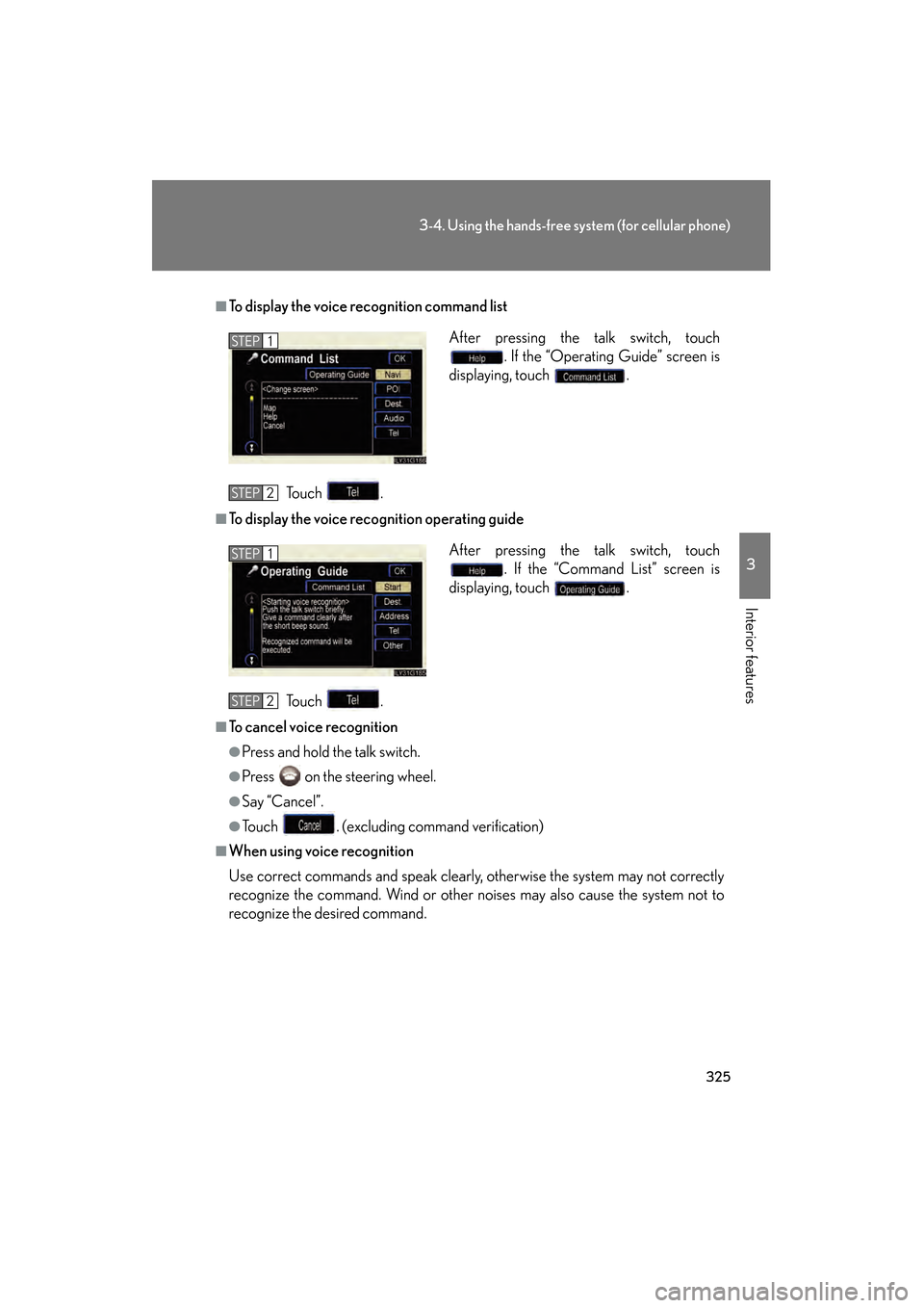 Lexus GS350 2009 Manual PDF 325
3-4. Using the hands-free system (for cellular phone)
3
Interior features
GS_G_U (OM30B43U)
April 27, 2009 10:48 am
■To display the voice recognition command listTo u c h .
■To display the vo Lexus GS350 2009 Manual PDF 325
3-4. Using the hands-free system (for cellular phone)
3
Interior features
GS_G_U (OM30B43U)
April 27, 2009 10:48 am
■To display the voice recognition command listTo u c h .
■To display the vo