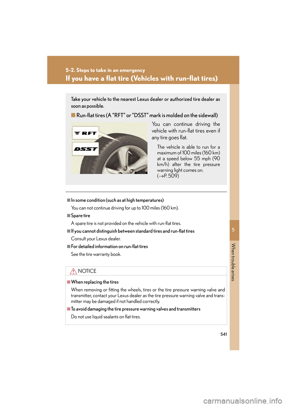 Lexus GS350 2009 Owners Manual 5
When trouble arises
541
5-2. Steps to take in an emergency
GS_G_U (OM30B43U)
April 27, 2009 10:48 am
If you have a flat tire (Vehicles with run-flat tires)
■In some condition (such as at high temp Lexus GS350 2009 Owners Manual 5
When trouble arises
541
5-2. Steps to take in an emergency
GS_G_U (OM30B43U)
April 27, 2009 10:48 am
If you have a flat tire (Vehicles with run-flat tires)
■In some condition (such as at high temp