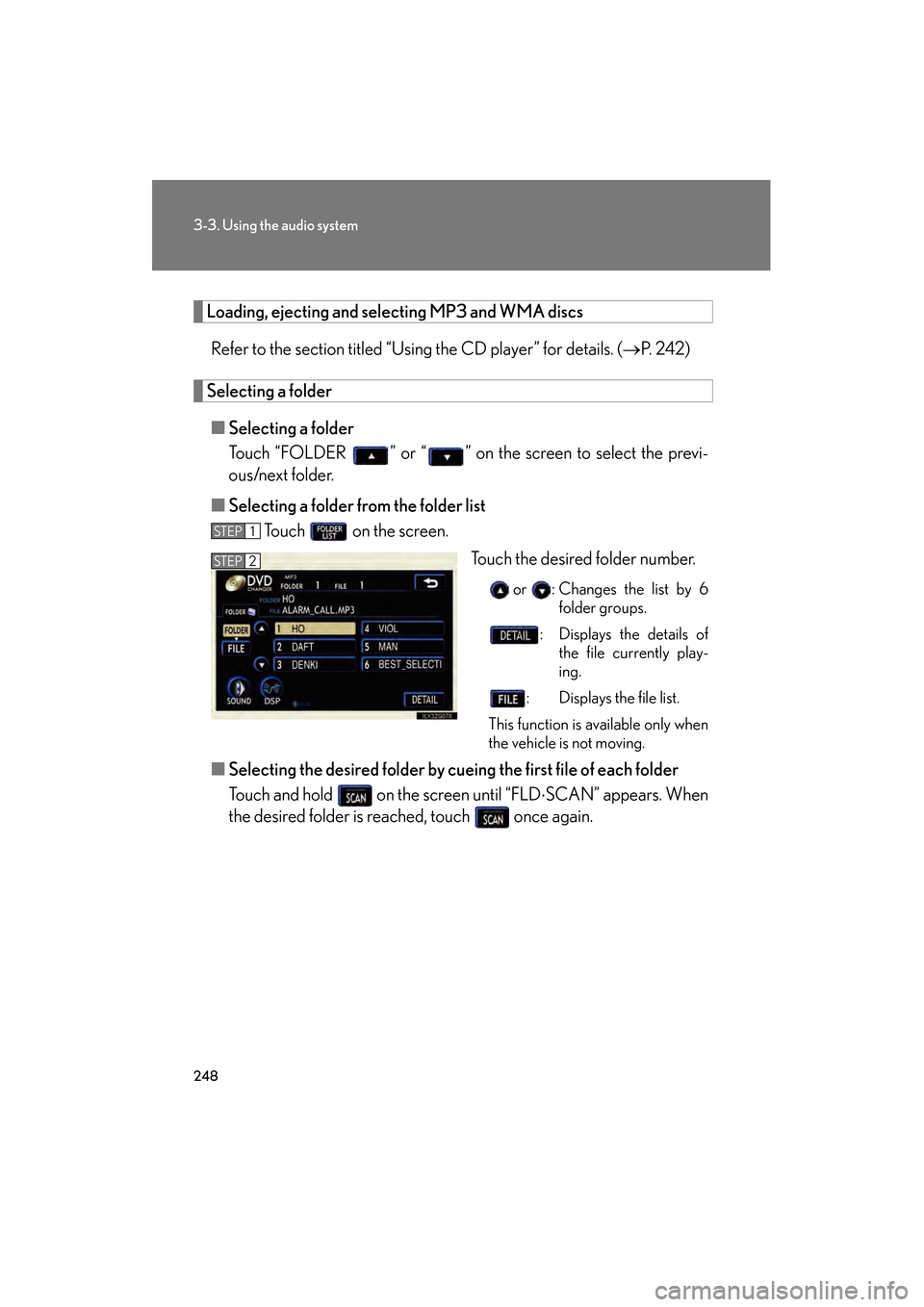 Lexus GS350 2008 Owners Manual 248
3-3. Using the audio system
GS_G_U
June 19, 2008 12:54 pm
Loading, ejecting and selecting MP3 and WMA discsRefer to the section titled “Using the CD player” for details. ( →P. 2 4 2 )
Selec Lexus GS350 2008 Owners Manual 248
3-3. Using the audio system
GS_G_U
June 19, 2008 12:54 pm
Loading, ejecting and selecting MP3 and WMA discsRefer to the section titled “Using the CD player” for details. ( →P. 2 4 2 )
Selec