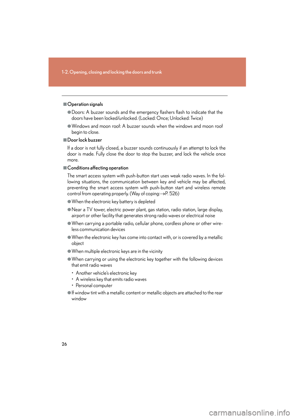 Lexus GS350 2008 Owners Manual 26
1-2. Opening, closing and locking the doors and trunk
GS_G_U
June 19, 2008 12:54 pm
■Operation signals
●Doors: A buzzer sounds and the emergency flashers flash to indicate that the
doors have b Lexus GS350 2008 Owners Manual 26
1-2. Opening, closing and locking the doors and trunk
GS_G_U
June 19, 2008 12:54 pm
■Operation signals
●Doors: A buzzer sounds and the emergency flashers flash to indicate that the
doors have b