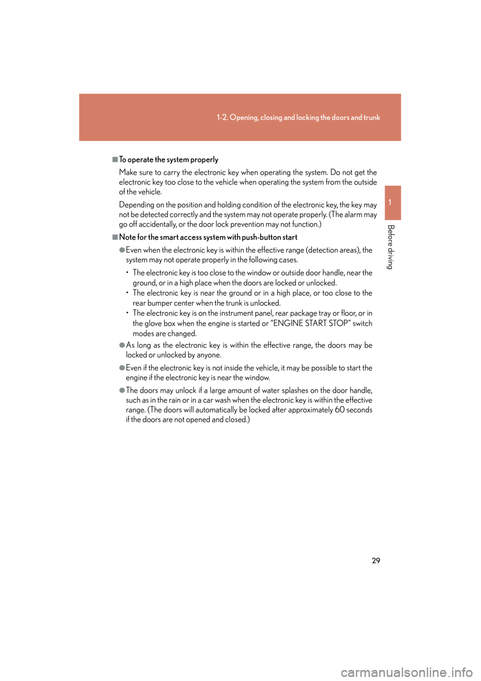 Lexus GS350 2008 Owners Manual 29
1-2. Opening, closing and locking the doors and trunk
1
Before driving
GS_G_U
June 19, 2008 12:54 pm
■To operate the system properly
Make sure to carry the electronic key when operating the syste Lexus GS350 2008 Owners Manual 29
1-2. Opening, closing and locking the doors and trunk
1
Before driving
GS_G_U
June 19, 2008 12:54 pm
■To operate the system properly
Make sure to carry the electronic key when operating the syste