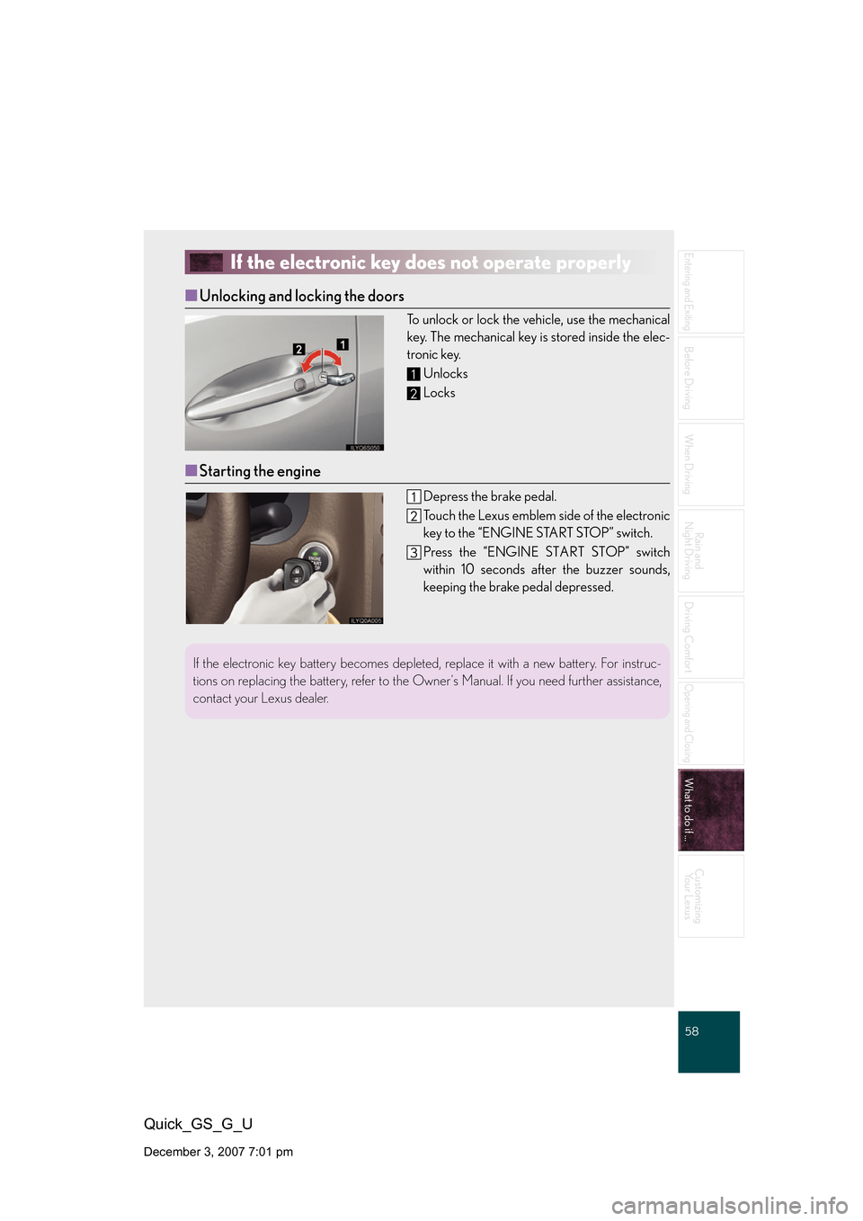Lexus GS350 2008 Do-it-yourself maintenance / LEXUS 2008 GS460/350 QUICK GUIDE (OM30B04U) Workshop Manual 58
Entering and Exiting
Before Driving
When Driving
Rain and
Night Driving
Driving Comfort
Opening and Closing
What to do if ...
Customizing Your Lexus
Quick_GS_G_U
December 3, 2007 7:01 pm
If the el Lexus GS350 2008 Do-it-yourself maintenance / LEXUS 2008 GS460/350 QUICK GUIDE (OM30B04U) Workshop Manual 58
Entering and Exiting
Before Driving
When Driving
Rain and
Night Driving
Driving Comfort
Opening and Closing
What to do if ...
Customizing Your Lexus
Quick_GS_G_U
December 3, 2007 7:01 pm
If the el