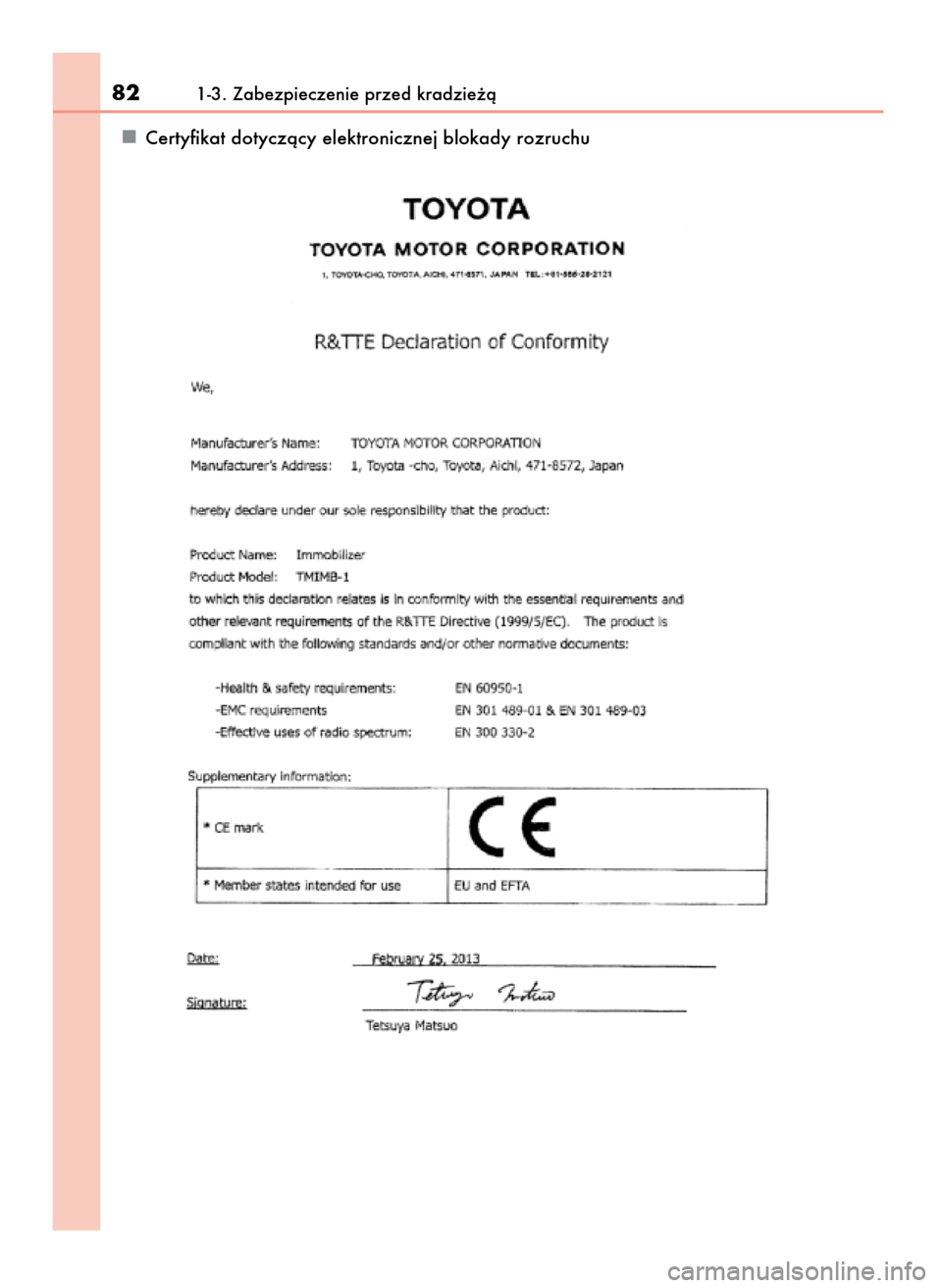 Lexus CT200h 2017  Instrukcja Obsługi (in Polish) Certyfikat dotyczàcy elektronicznej blokady rozruchu
821-3. Zabezpieczenie przed kradzie˝à
23 CT200h OM76216E A  24/5/16  10:48  Page 82 