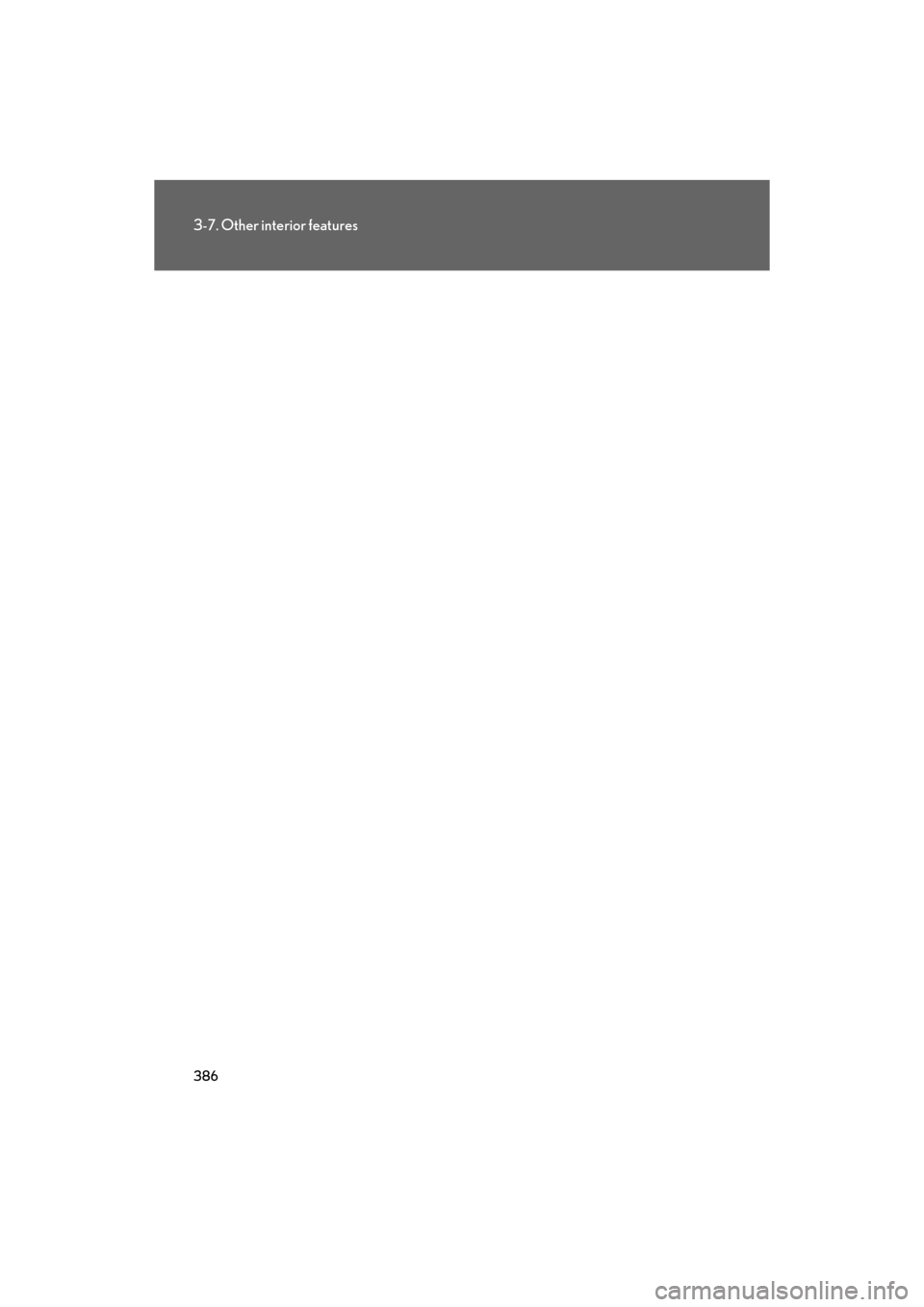 Lexus GS350 2008  Using the audio system / LEXUS 2008 GS460/350 OWNERS MANUAL (OM30A87U) 386
3-7. Other interior features
GS_G_U
May 13, 2008 5:14 pm  Lexus GS350 2008  Using the audio system / LEXUS 2008 GS460/350 OWNERS MANUAL (OM30A87U) 386
3-7. Other interior features
GS_G_U
May 13, 2008 5:14 pm