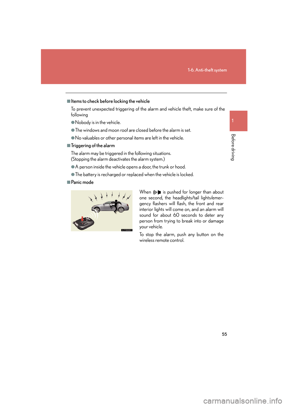 Lexus GS350 2007 Do-it-yourself maintenance / LEXUS 2007 GS430/350 (OM30A04U) Manual PDF 55
1-6. Anti-theft system
1
Before driving
■Items to check before locking the vehicle
To prevent unexpected triggering of the alarm and vehicle theft, make sure of the
fo
llowing
●Nobody is in th Lexus GS350 2007 Do-it-yourself maintenance / LEXUS 2007 GS430/350 (OM30A04U) Manual PDF 55
1-6. Anti-theft system
1
Before driving
■Items to check before locking the vehicle
To prevent unexpected triggering of the alarm and vehicle theft, make sure of the
fo
llowing
●Nobody is in th