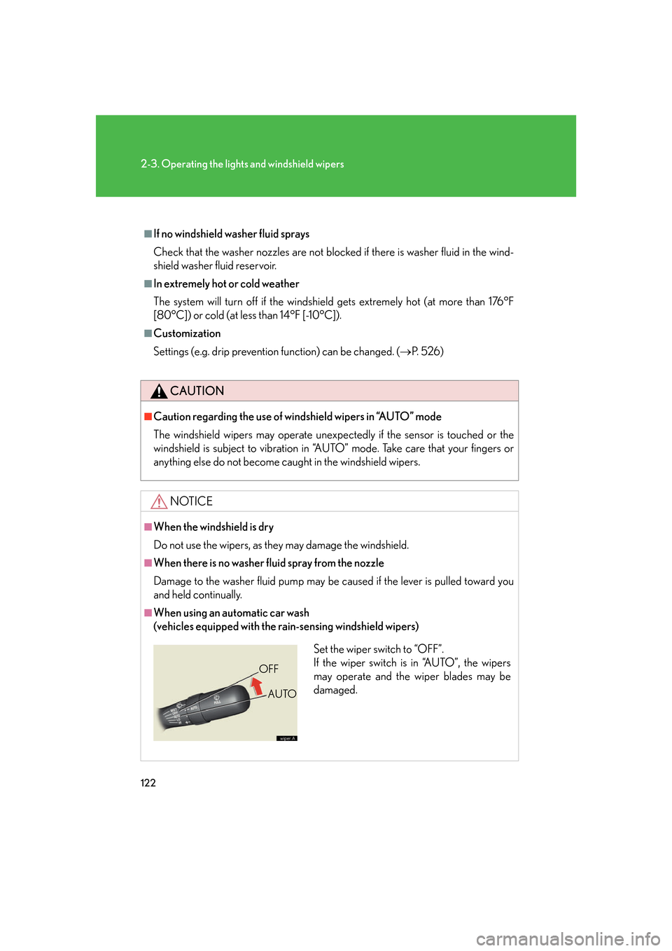 Lexus GS350 2007 Anti-theft system / LEXUS 2007 GS430/350 OWNERS MANUAL (OM30A04U) 122
2-3. Operating the lights and windshield wipers
■If no windshield washer fluid sprays
Check that the washer nozzles are not blocked if there is washer fluid in the wind-
shield washer fluid rese Lexus GS350 2007 Anti-theft system / LEXUS 2007 GS430/350 OWNERS MANUAL (OM30A04U) 122
2-3. Operating the lights and windshield wipers
■If no windshield washer fluid sprays
Check that the washer nozzles are not blocked if there is washer fluid in the wind-
shield washer fluid rese