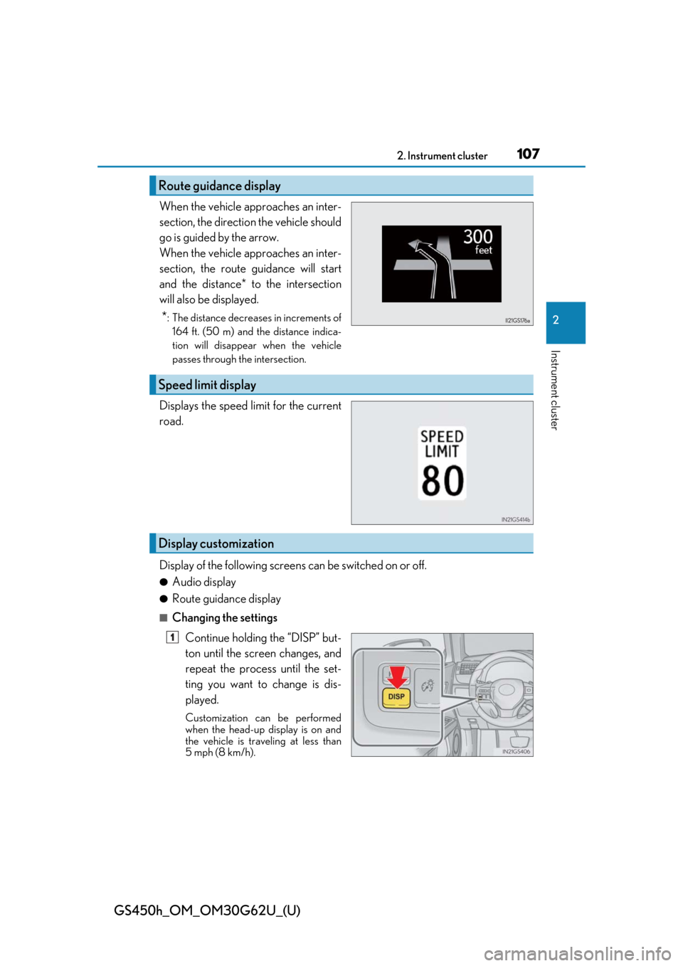 Lexus GS450h 2018 Owners Manual / LEXUS 2018 GS450H OWNERS MANUAL (OM30G62U) GS450h_OM_OM30G62U_(U)
1072. Instrument cluster
2
Instrument cluster
When the vehicle approaches an inter-
section, the direction the vehicle should
go is guided by the arrow.
When the vehicle approa Lexus GS450h 2018 Owners Manual / LEXUS 2018 GS450H OWNERS MANUAL (OM30G62U) GS450h_OM_OM30G62U_(U)
1072. Instrument cluster
2
Instrument cluster
When the vehicle approaches an inter-
section, the direction the vehicle should
go is guided by the arrow.
When the vehicle approa