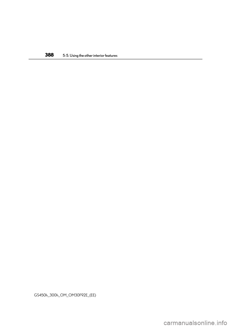 Lexus GS450h 2017  Owners Manual 3885-5. Using the other interior features
GS450h_300h_OM_OM30F92E_(EE) 