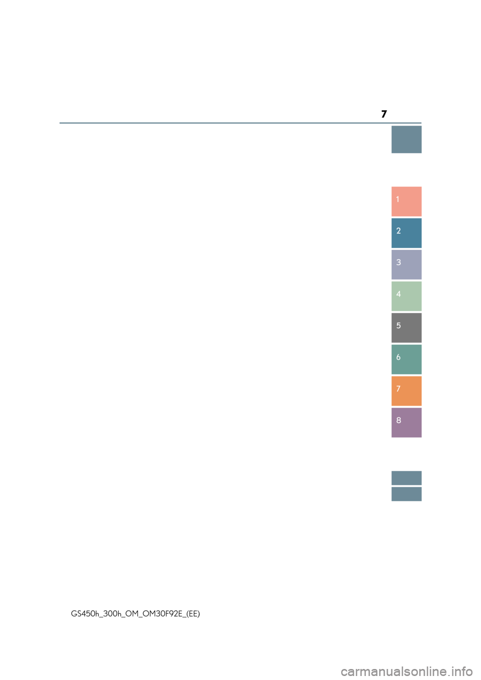 Lexus GS450h 2017  Owners Manual 7
1 
8 
7
6
5
4
3
2
GS450h_300h_OM_OM30F92E_(EE) 