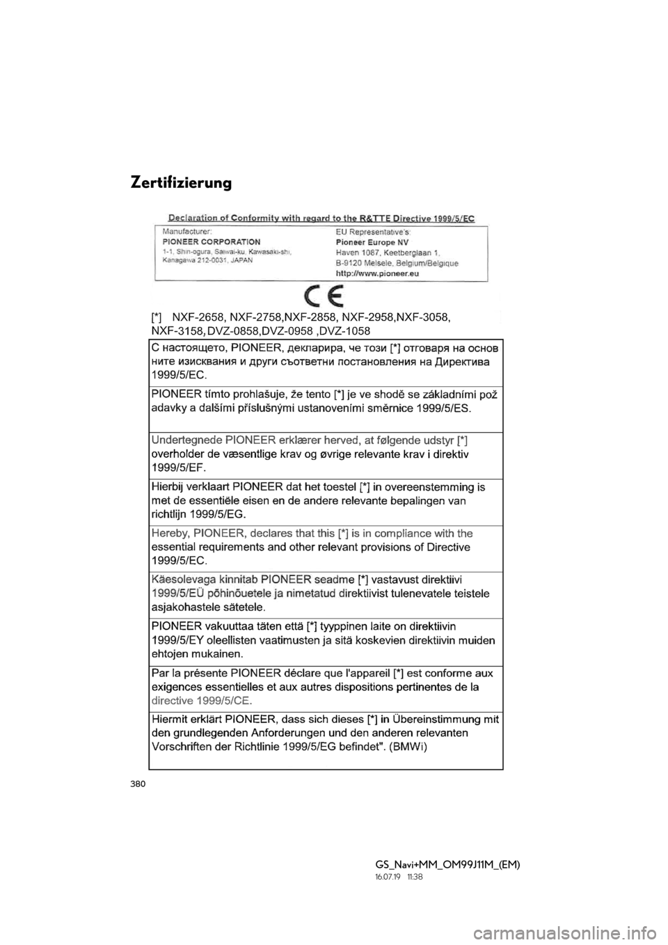 Lexus GS450h 2017 Navigationshandbuch (in German) 380
GS_Navi+MM_OM99J11M_(EM)
16.07.19 11:38
Zertifizierung Lexus GS450h 2017 Navigationshandbuch (in German) 380
GS_Navi+MM_OM99J11M_(EM)
16.07.19 11:38
Zertifizierung