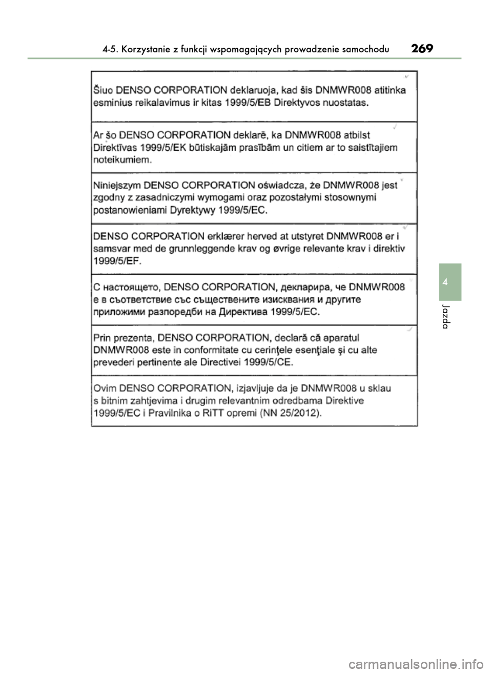 Lexus GS450h 2017  Instrukcja Obsługi (in Polish) 4-5. Korzystanie z funkcji wspomagajàcych prowadzenie samochodu269
4
Jazda
53 GS450h_300h OM30F92E_A  27/10/16  10:38  Page 269 