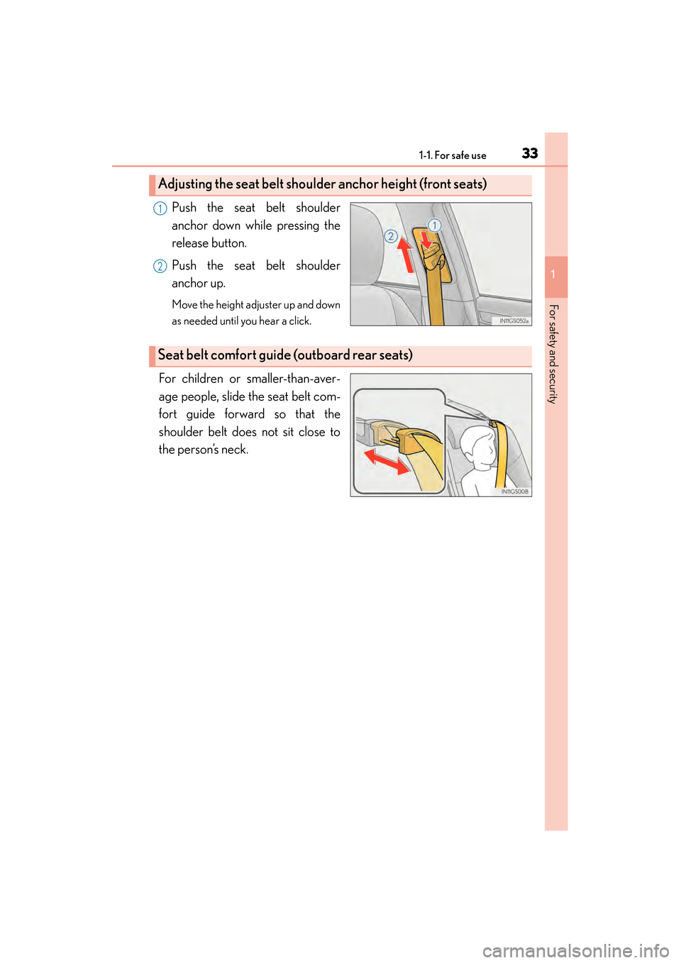 Lexus GS450h 2015 Owners Manual 331-1. For safe use
GS450h_OM_OM30F70U_(U)
1
For safety and security
Push the seat belt shoulder
anchor down while pressing the
release button.
Push the seat belt shoulder
anchor up.
Move the height a Lexus GS450h 2015 Owners Manual 331-1. For safe use
GS450h_OM_OM30F70U_(U)
1
For safety and security
Push the seat belt shoulder
anchor down while pressing the
release button.
Push the seat belt shoulder
anchor up.
Move the height a