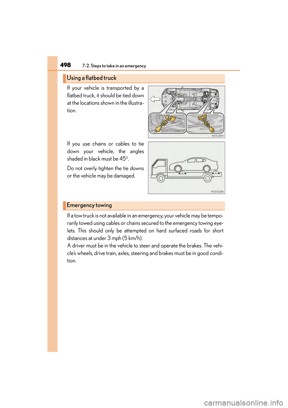 Lexus GS450h 2015  Owners Manual 4987-2. Steps to take in an emergency
GS450h_OM_OM30F70U_(U)If your vehicle is transported by a
flatbed truck, it should be tied down
at the locations shown in the illustra-
tion.
If you use chains or