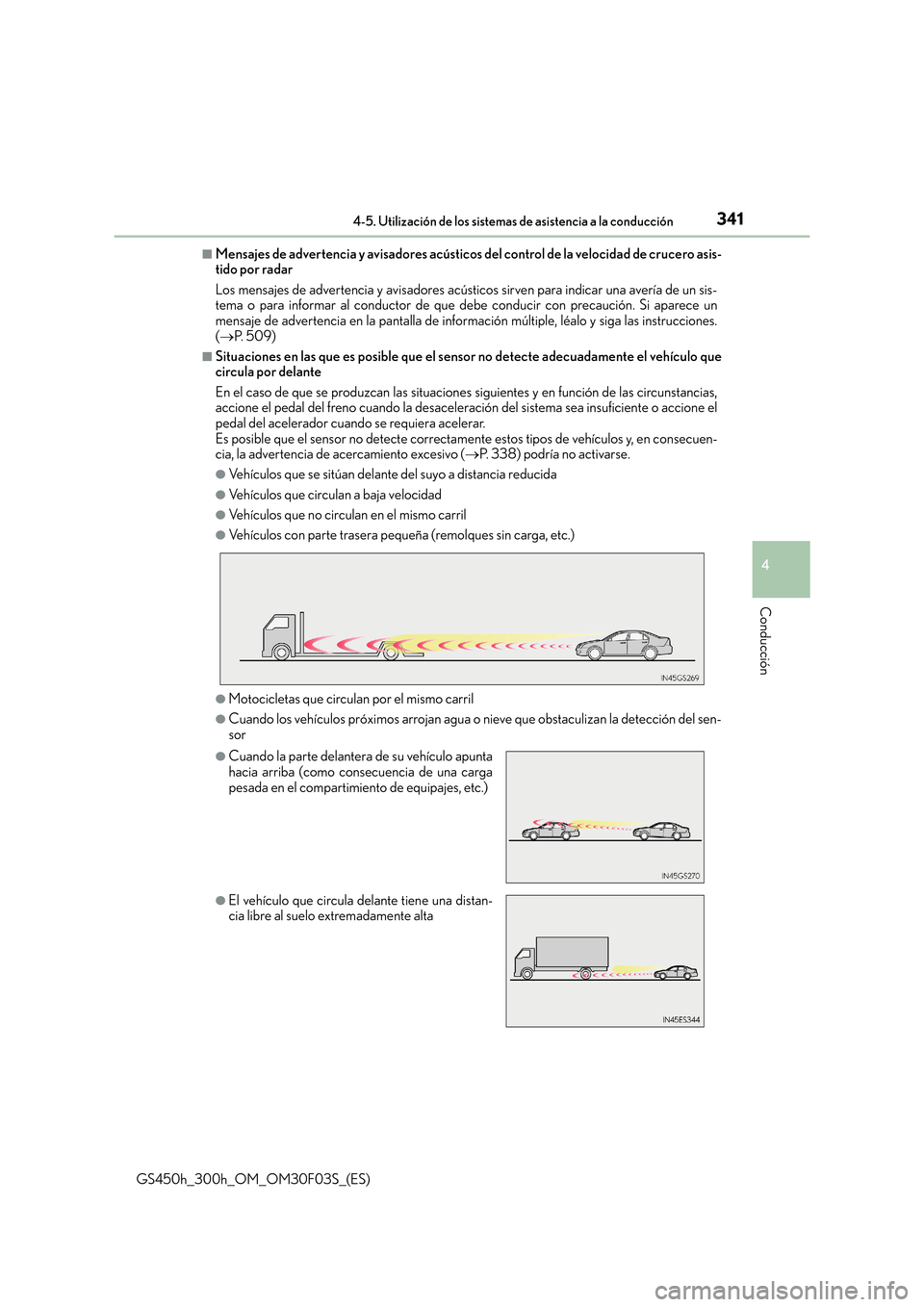 Lexus GS450h 2015  Manual del propietario (in Spanish) 3414-5. Utilización de los sistemas de asistencia a la conducción
4
Conducción
GS450h_300h_OM_OM30F03S_(ES)
■Mensajes de advertencia y avisadores acústicos del control de la velocidad de crucero