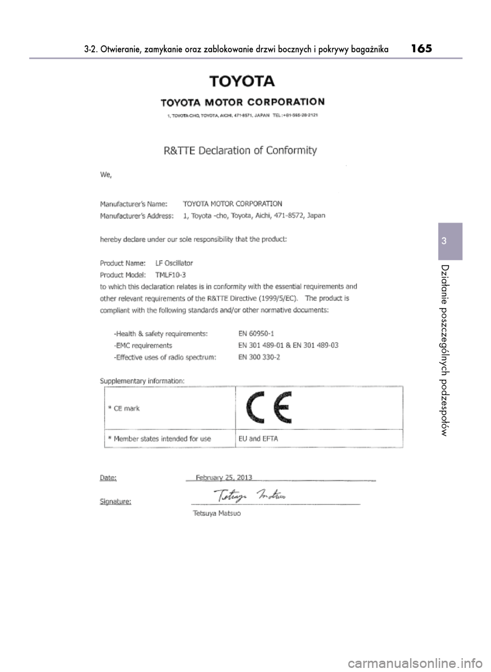 Lexus GS450h 2015  Instrukcja Obsługi (in Polish) 3-2. Otwieranie, zamykanie oraz zablokowanie drzwi bocznych i pokrywy baga˝nika165
3
Dzia∏anie poszczególnych podzespo∏ów
63 GS 450h OM30E27E A  9/24/14  1:49 PM  Page 165 