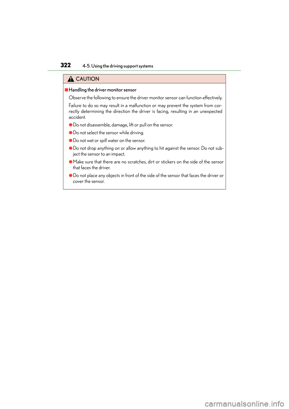 Lexus GS450h 2014 Owners Manual 322
GS450h_OM_OM30D52U_(U)
4-5. Using the driving support systems
CAUTION
■Handling the driver monitor sensor
Observe the following to ensure the driver monitor sensor can function effectively.
Fail Lexus GS450h 2014 Owners Manual 322
GS450h_OM_OM30D52U_(U)
4-5. Using the driving support systems
CAUTION
■Handling the driver monitor sensor
Observe the following to ensure the driver monitor sensor can function effectively.
Fail