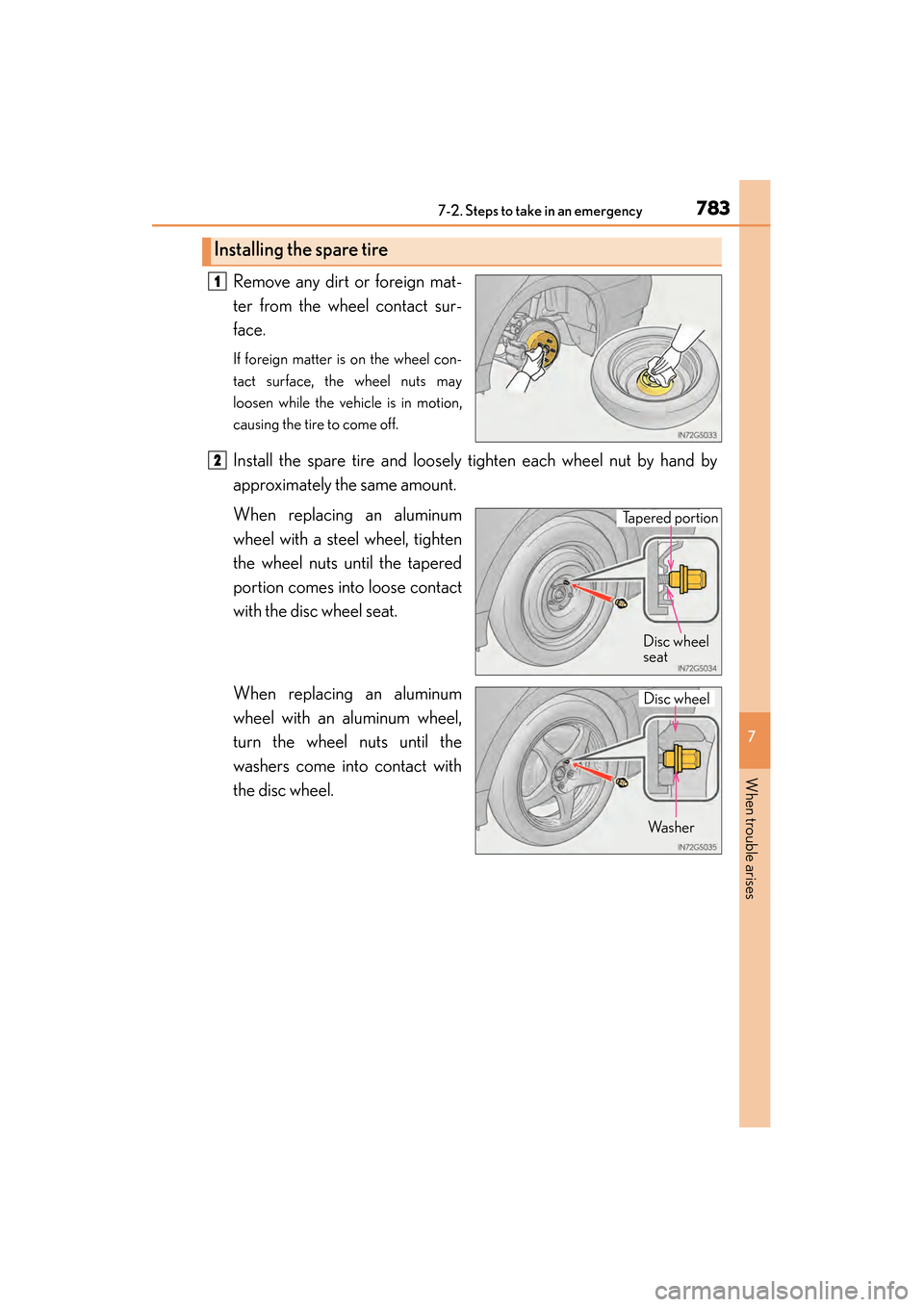 Lexus GS450h 2014 Owners Manual 7837-2. Steps to take in an emergency
GS450h_OM_OM30D52U_(U)
7
When trouble arises
Remove any dirt or foreign mat-
ter from the wheel contact sur-
face.
If foreign matter is on the wheel con-
tact sur Lexus GS450h 2014 Owners Manual 7837-2. Steps to take in an emergency
GS450h_OM_OM30D52U_(U)
7
When trouble arises
Remove any dirt or foreign mat-
ter from the wheel contact sur-
face.
If foreign matter is on the wheel con-
tact sur