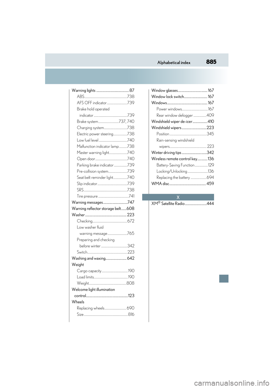Lexus GS450h 2014  Owners Manual 885Alphabetical index
GS450h_OM_OM30D52U_(U)
Warning lights .......................................... 87ABS ...........................................................738
AFS OFF indicator ..........