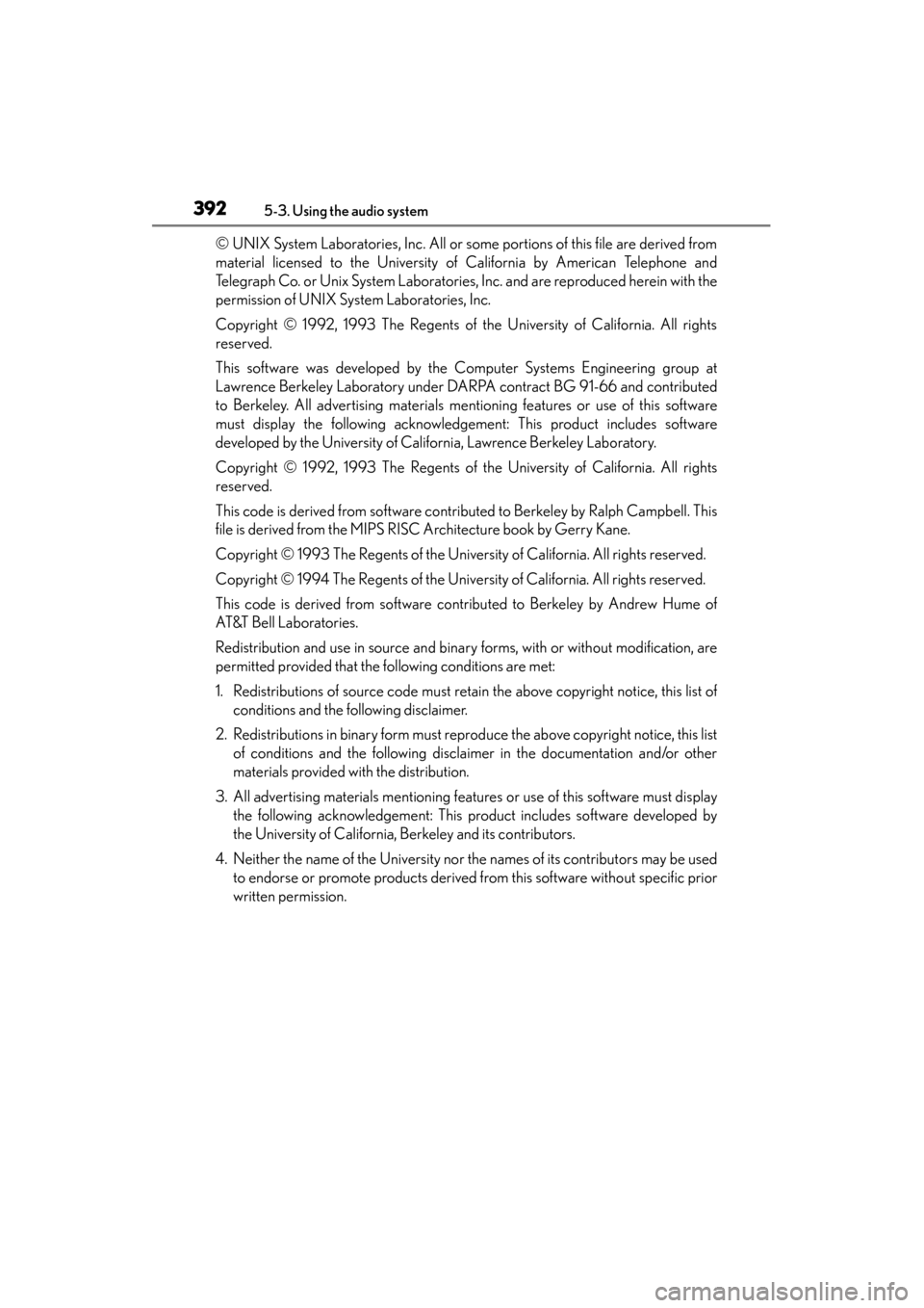 Lexus GS450h 2013  Owners Manual 392
GS450h_U (OM30D01U)
5-3. Using the audio system
© UNIX System Laboratories, Inc. All or some portions of this file are derived from
material licensed to the University of California by American T