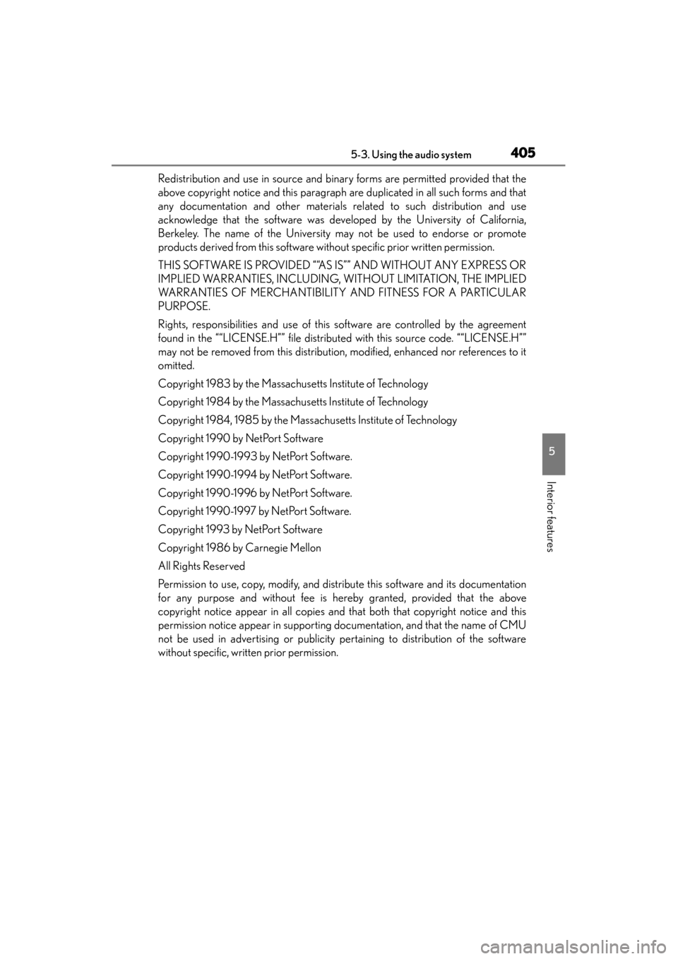Lexus GS450h 2013  Owners Manual GS450h_U (OM30D01U)
4055-3. Using the audio system
5
Interior features
Redistribution and use in source and binary forms are permitted provided that the
above copyright notice and this paragraph are d
