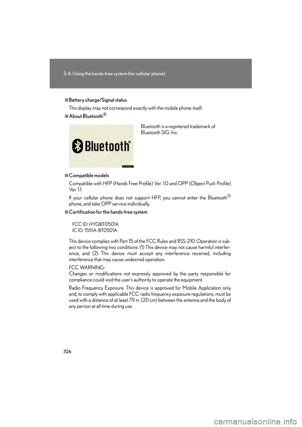 Lexus GS450h 2009 Manual PDF 326
3-4. Using the hands-free system (for cellular phone)
GS_HV_U (OM30B44U)
April 27, 2009 10:09 am
■Battery charge/Signal status
This display may not correspond exactly with the mobile phone itsel Lexus GS450h 2009 Manual PDF 326
3-4. Using the hands-free system (for cellular phone)
GS_HV_U (OM30B44U)
April 27, 2009 10:09 am
■Battery charge/Signal status
This display may not correspond exactly with the mobile phone itsel