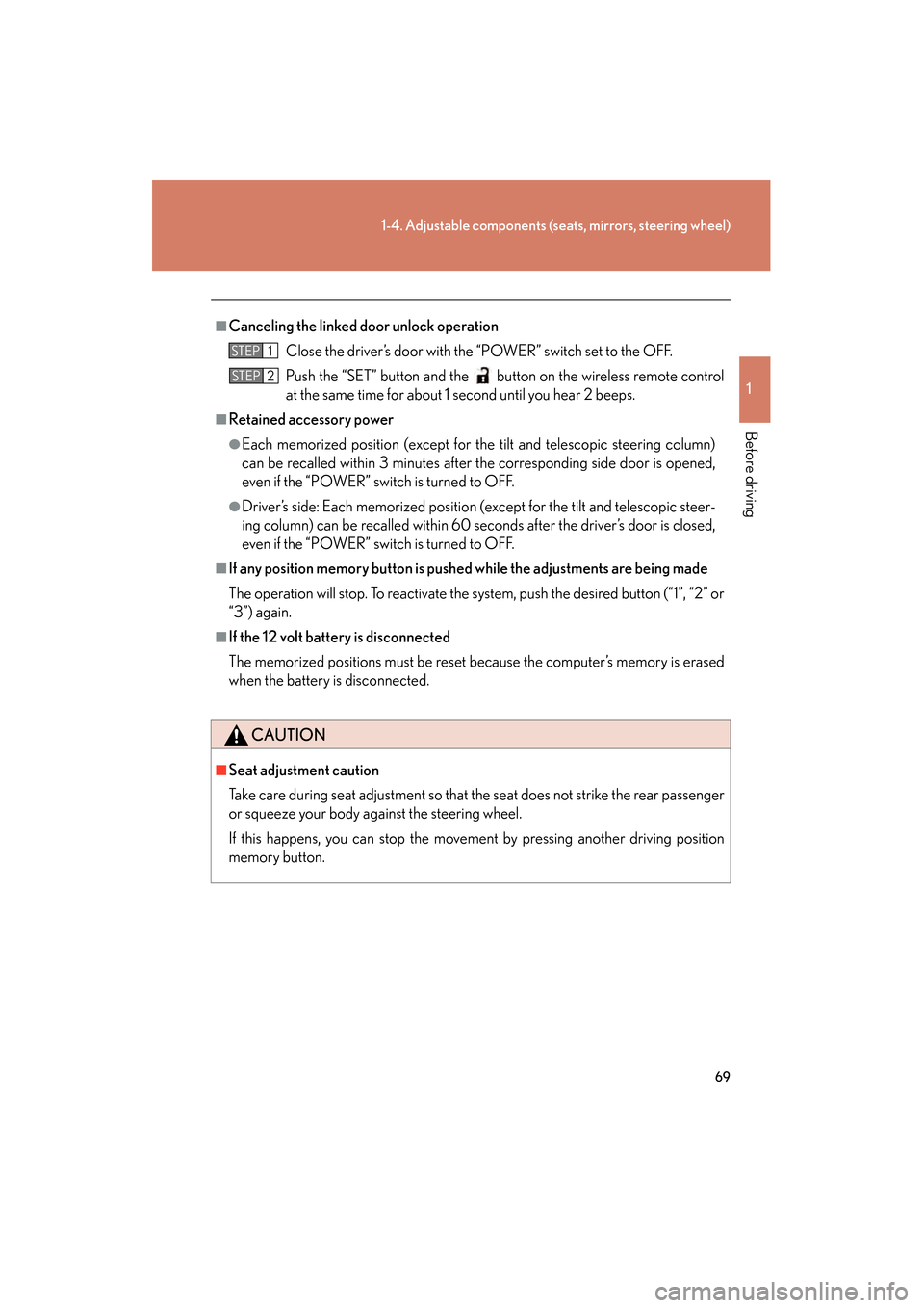 Lexus GS450h 2009 Owners Manual 69
1-4. Adjustable components (seats, mirrors, steering wheel)
1
Before driving
GS_HV_U (OM30B44U)
April 27, 2009 10:09 am
■Canceling the linked door unlock operationClose the driver’s door with t Lexus GS450h 2009 Owners Manual 69
1-4. Adjustable components (seats, mirrors, steering wheel)
1
Before driving
GS_HV_U (OM30B44U)
April 27, 2009 10:09 am
■Canceling the linked door unlock operationClose the driver’s door with t