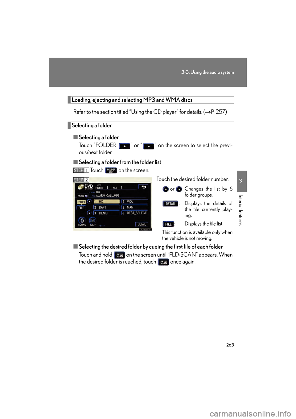 Lexus GS450h 2008 Workshop Manual 263
3-3. Using the audio system
3
Interior features
GS_HV_U
June 19, 2008 1:15 pm
Loading, ejecting and selecting MP3 and WMA discs
Refer to the section titled “Using the CD player” for details. ( Lexus GS450h 2008 Workshop Manual 263
3-3. Using the audio system
3
Interior features
GS_HV_U
June 19, 2008 1:15 pm
Loading, ejecting and selecting MP3 and WMA discs
Refer to the section titled “Using the CD player” for details. (
