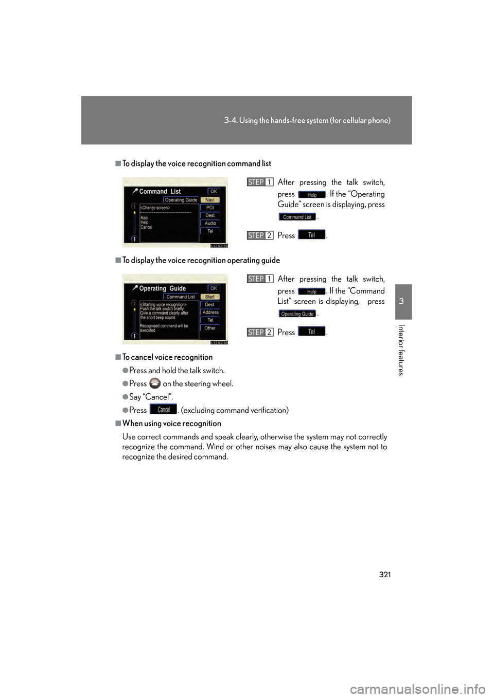 Lexus GS450h 2008 Manual PDF 321
3-4. Using the hands-free system (for cellular phone)
3
Interior features
GS_HV_U
June 19, 2008 1:15 pm
■To display the voice recognition command list
■To display the voice recognition operati Lexus GS450h 2008 Manual PDF 321
3-4. Using the hands-free system (for cellular phone)
3
Interior features
GS_HV_U
June 19, 2008 1:15 pm
■To display the voice recognition command list
■To display the voice recognition operati