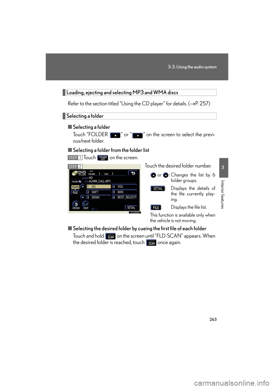 Lexus GS450h 2008 Using the audio system / LEXUS 2008 GS450H (OM30A96U) User Guide 263
3-3. Using the audio system
3
Interior features
GS_HV_U
December 13, 2007 10:50 am
Loading, ejecting and selecting MP3 and WMA discsRefer to the section titled “Usin g the CD player” for detai Lexus GS450h 2008 Using the audio system / LEXUS 2008 GS450H (OM30A96U) User Guide 263
3-3. Using the audio system
3
Interior features
GS_HV_U
December 13, 2007 10:50 am
Loading, ejecting and selecting MP3 and WMA discsRefer to the section titled “Usin g the CD player” for detai