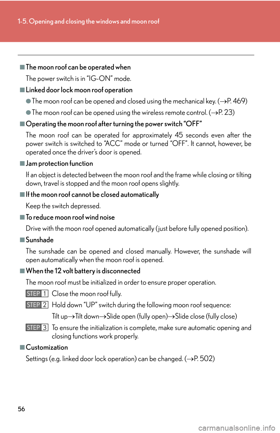 Lexus GS450h 2007 Do-it-yourself maintenance / LEXUS 2007 GS450H THROUGH JUNE 2006 PROD. (OM30727U) Manual PDF 56
1-5. Opening and closing the windows and moon roof
■The moon roof can be operated when
The power switch is in “IG-ON” mode.
■Linked door lock moon roof operation
●The moon roof can be op Lexus GS450h 2007 Do-it-yourself maintenance / LEXUS 2007 GS450H THROUGH JUNE 2006 PROD. (OM30727U) Manual PDF 56
1-5. Opening and closing the windows and moon roof
■The moon roof can be operated when
The power switch is in “IG-ON” mode.
■Linked door lock moon roof operation
●The moon roof can be op