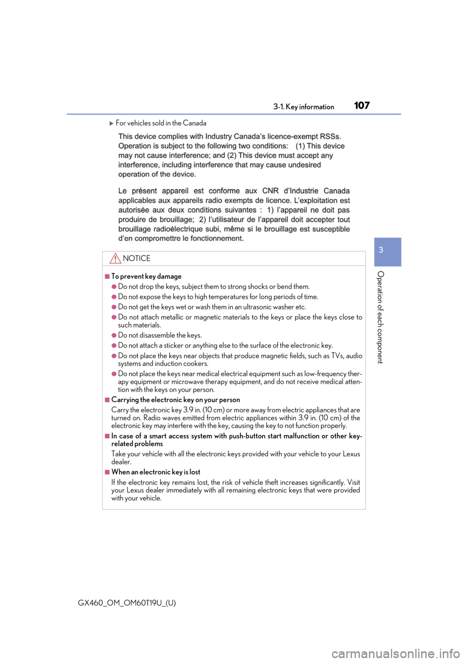 Lexus GX460 2021  Owners Manual / LEXUS 2021 GX460 OWNERS MANUAL (OM60T19U) GX460_OM_OM60T19U_(U)
1073-1. Key information
3
Operation of each component
For vehicles sold in the Canada
NOTICE
■To prevent key damage
●Do not drop the keys, subject them to strong shocks or