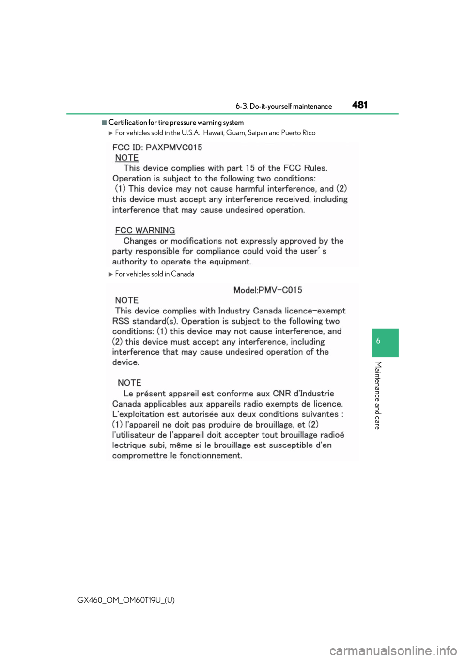 Lexus GX460 2021   / LEXUS 2021 GX460  (OM60T19U) Service Manual GX460_OM_OM60T19U_(U)
4816-3. Do-it-yourself maintenance
6
Maintenance and care
■Certification for tire pressure warning system
For vehicles sold in the U.S.A., Ha waii, Guam, Saipan and Puerto R
