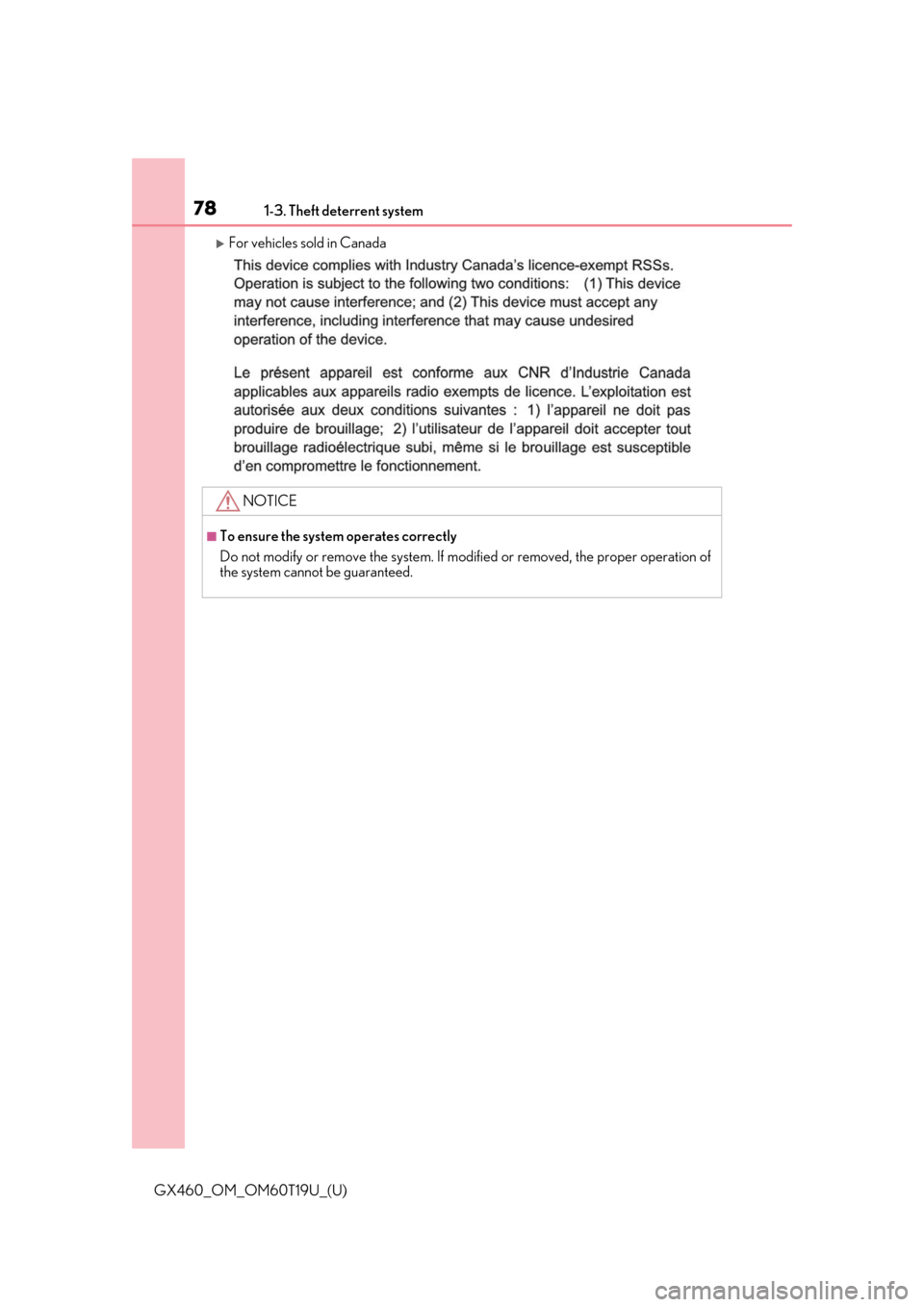 Lexus GX460 2021   / LEXUS 2021 GX460  (OM60T19U) Manual PDF 781-3. Theft deterrent system
GX460_OM_OM60T19U_(U)
For vehicles sold in Canada
NOTICE
■To ensure the system operates correctly
Do not modify or remove the system. If modified or removed, the pro