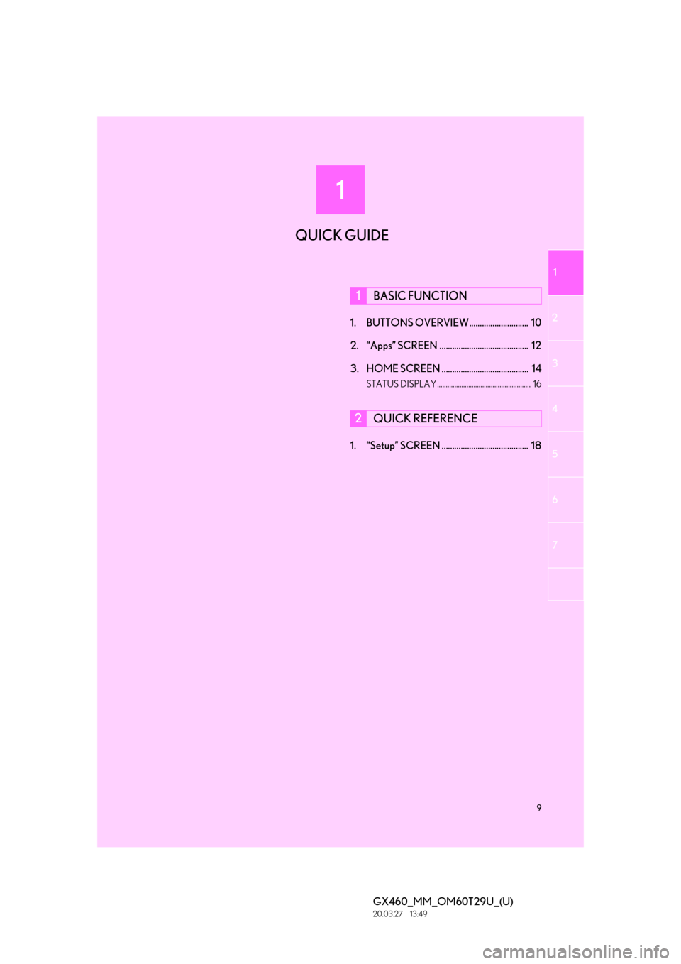 Lexus GX460 2021  Owners Manual / LEXUS 2021 GX460 MULTIMEDIA OWNERS MANUAL (OM60T29U) 1
1
2
3
4
5
6
9
GX460_MM_OM60T29U_(U)20.03.27     13:49
7
1. BUTTONS OVERVIEW............................  10
2. “Apps” SCREEN ..........................................  12
3. HOME SCREEN .......