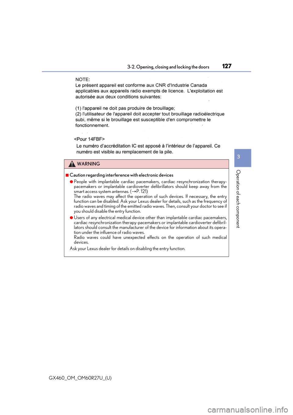 Lexus GX460 2020  Owners Manual / LEXUS 2020 GX460 OWNERS MANUAL (OM60R27U) GX460_OM_OM60R27U_(U)
1273-2. Opening, closing and locking the doors
3
Operation of each componentWARNING
■Caution regarding interference with electronic devices
●People with implantable cardiac p